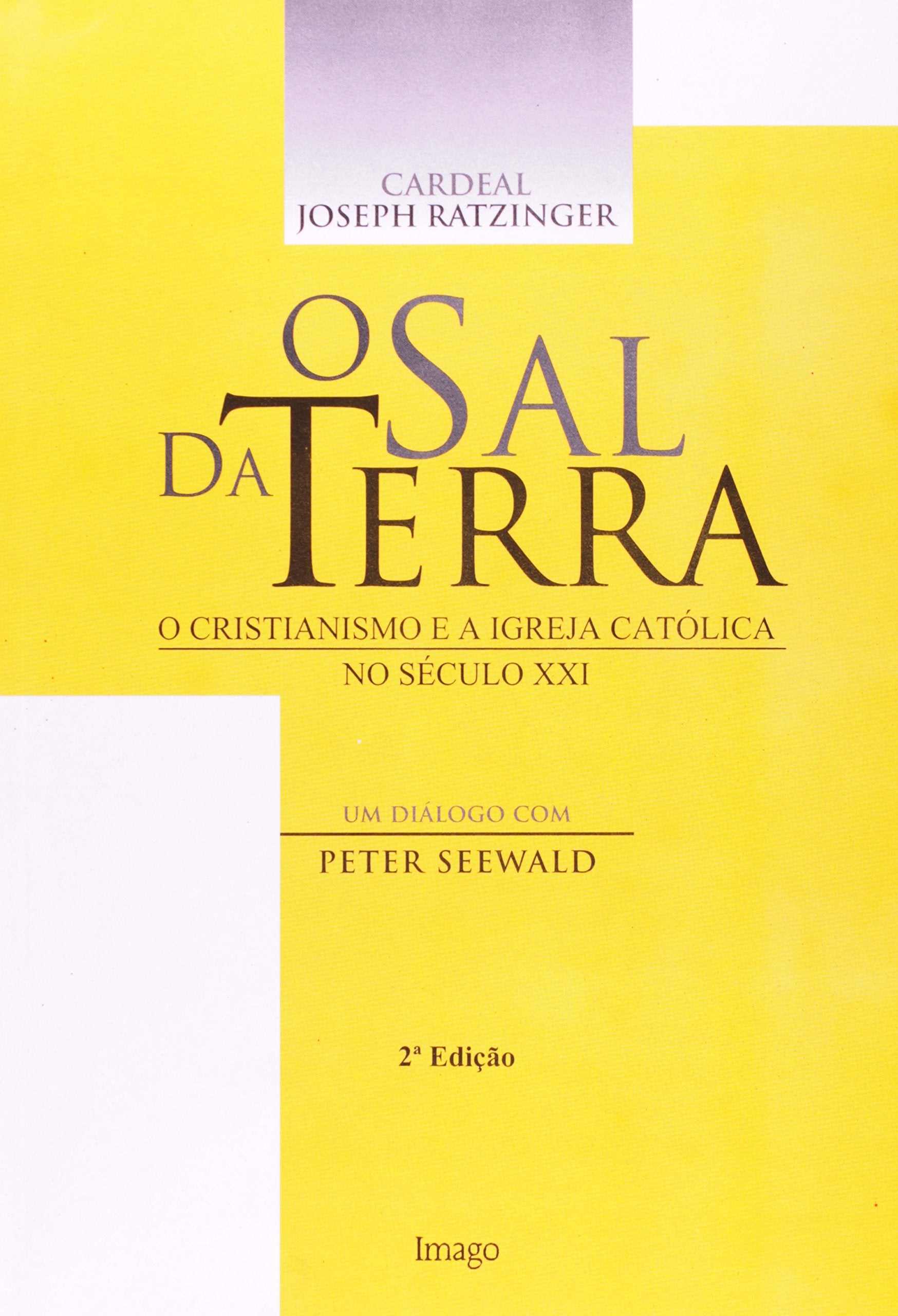 O Sal Da Terra. O Cristianismo E A Igreja Catolica (Em Portuguese do Brasil) Books