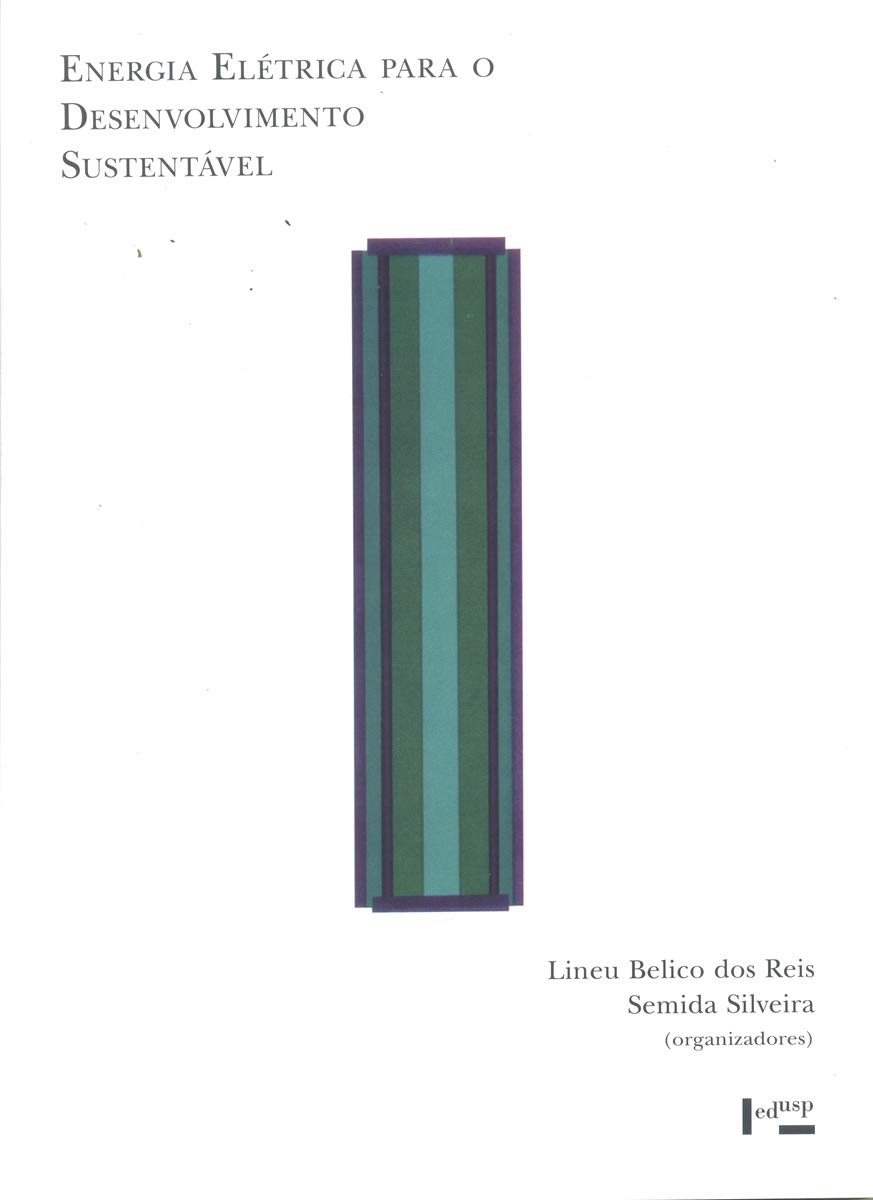 Energia Elétrica Para o Desenvolvimento Sustentável: Introdução de uma Visão Multidisciplinar - Coleção Acadêmica Books