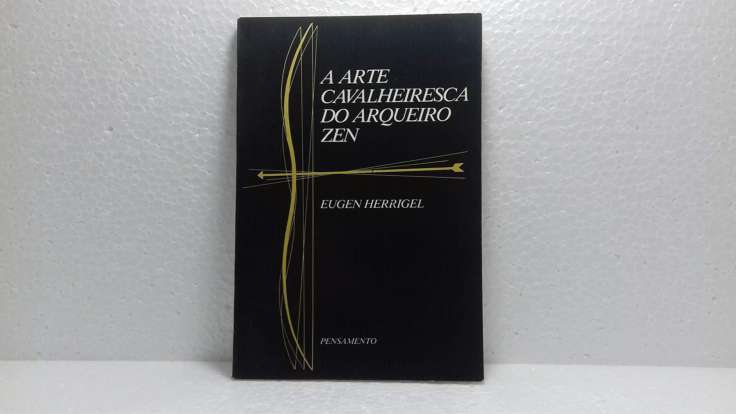 A Arte Cavalheiresca Do Arqueiro Zen (Em Portuguese do Brasil) book