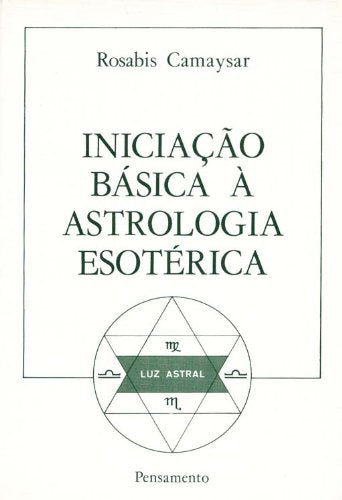 Iniciação Básica À Astrologia Esotérica (Em Portuguese do Brasil) Books