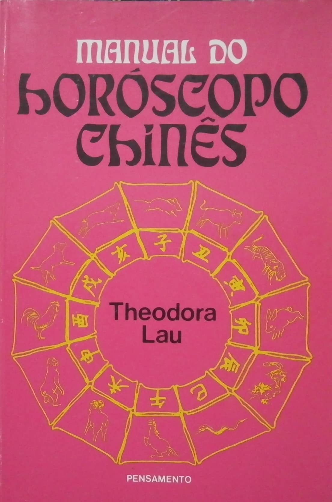 Manual Do Horoscopo Chinês (Em Portuguese do Brasil) book