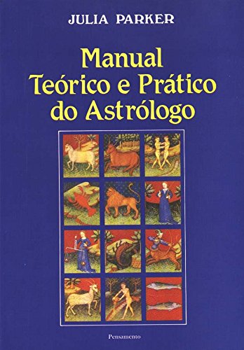 Manual Teórico e Prático do Astrólogo (Em Portuguese do Brasil) Books