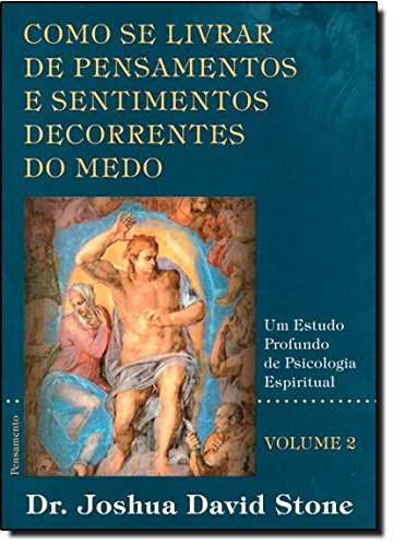 Como Se Livrar de Pensamentos Sentimentos Decorrentes do Medo - Volume 2 (Em Portuguese do Brasil) book