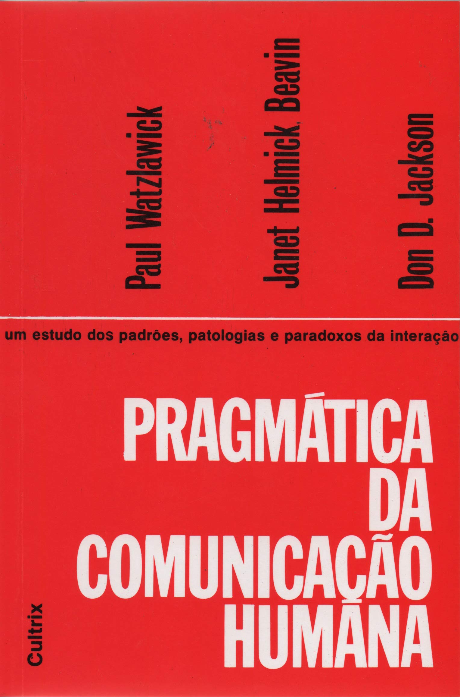 Pragmatica Da Comunicação Humana (Em Portuguese do Brasil) Books