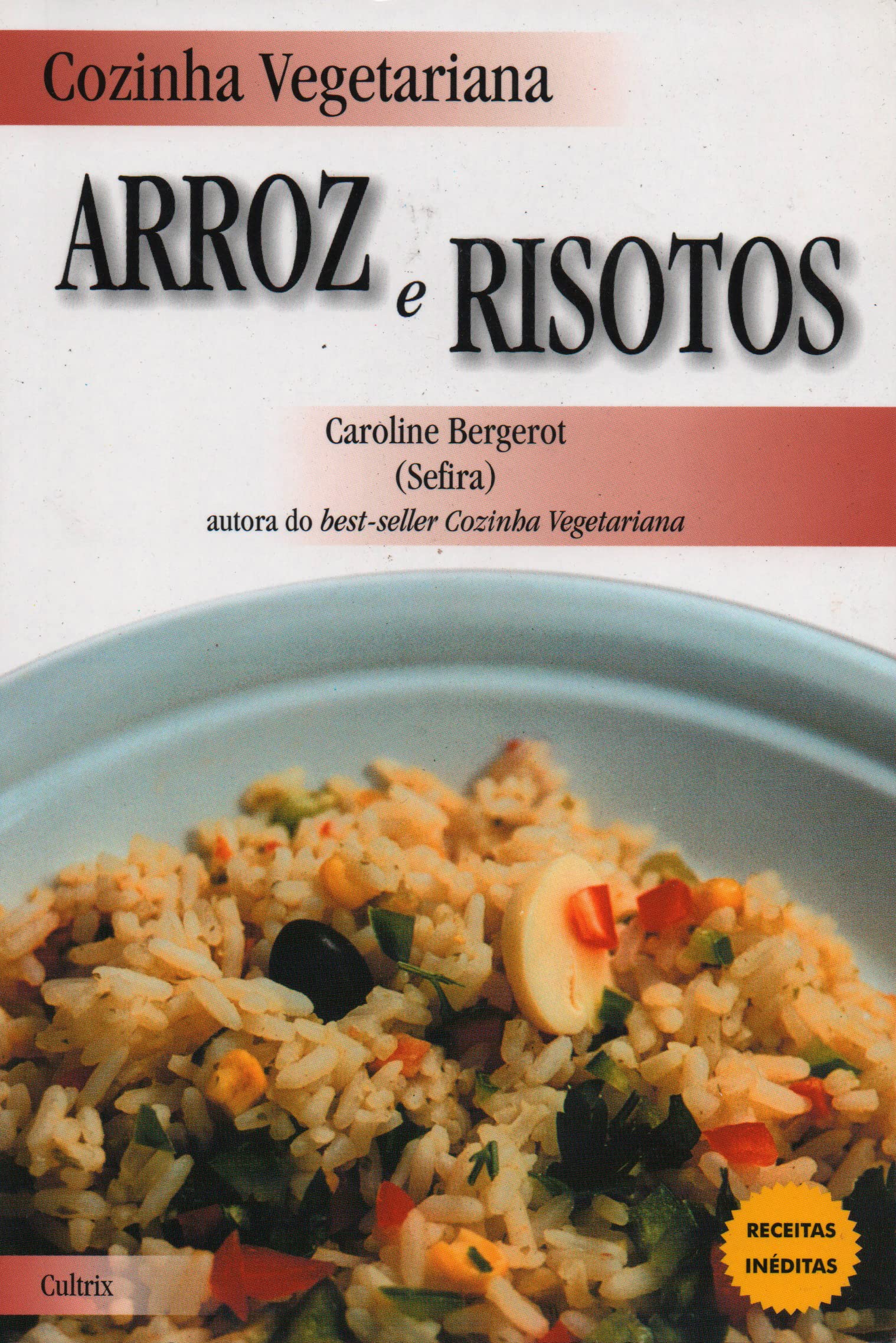Cozinha Vegetariana. Arroz e Risotos (Em Portuguese do Brasil) book