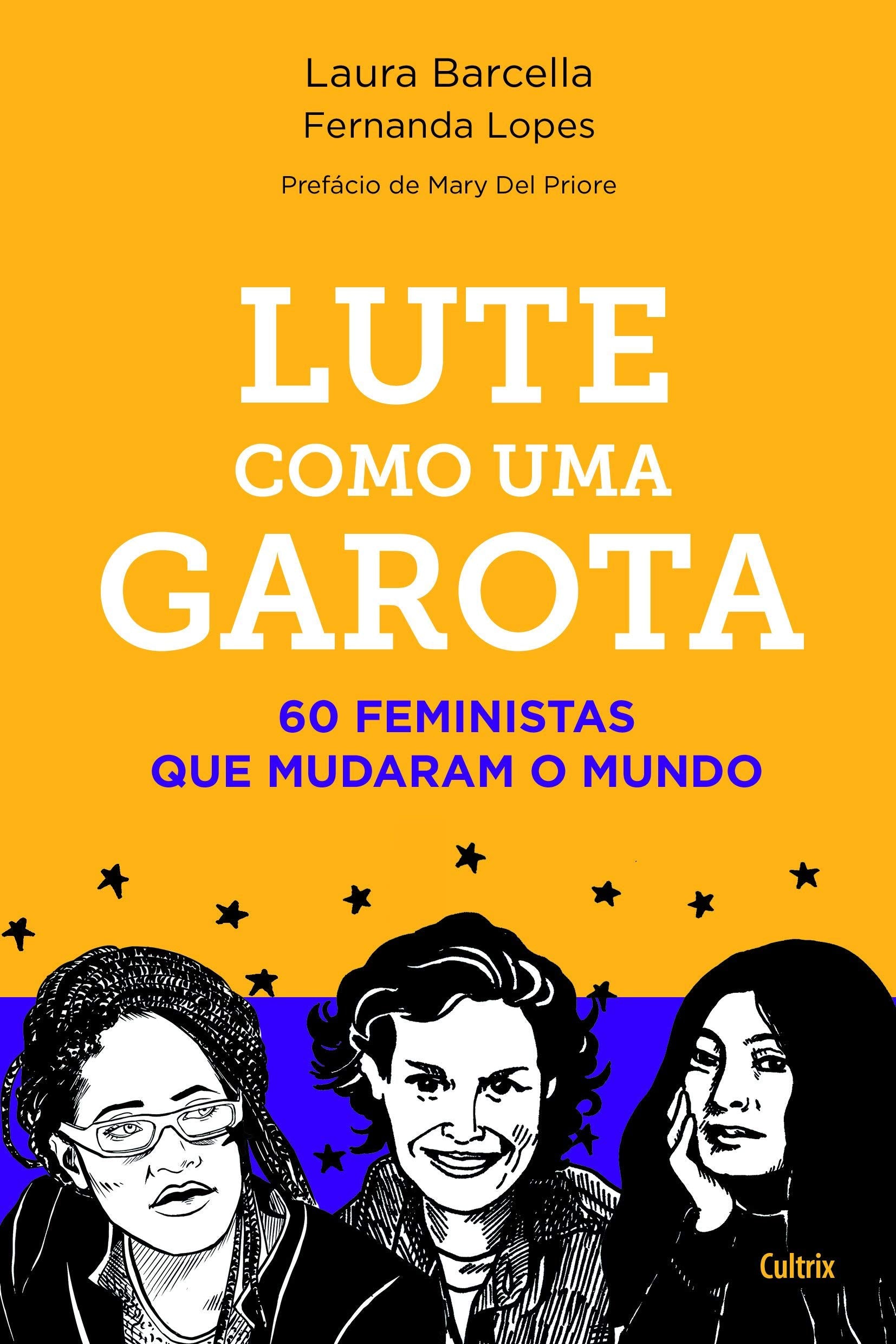 Lute Como uma Garota: 60 Feministas que Mudaram o Mundo Books
