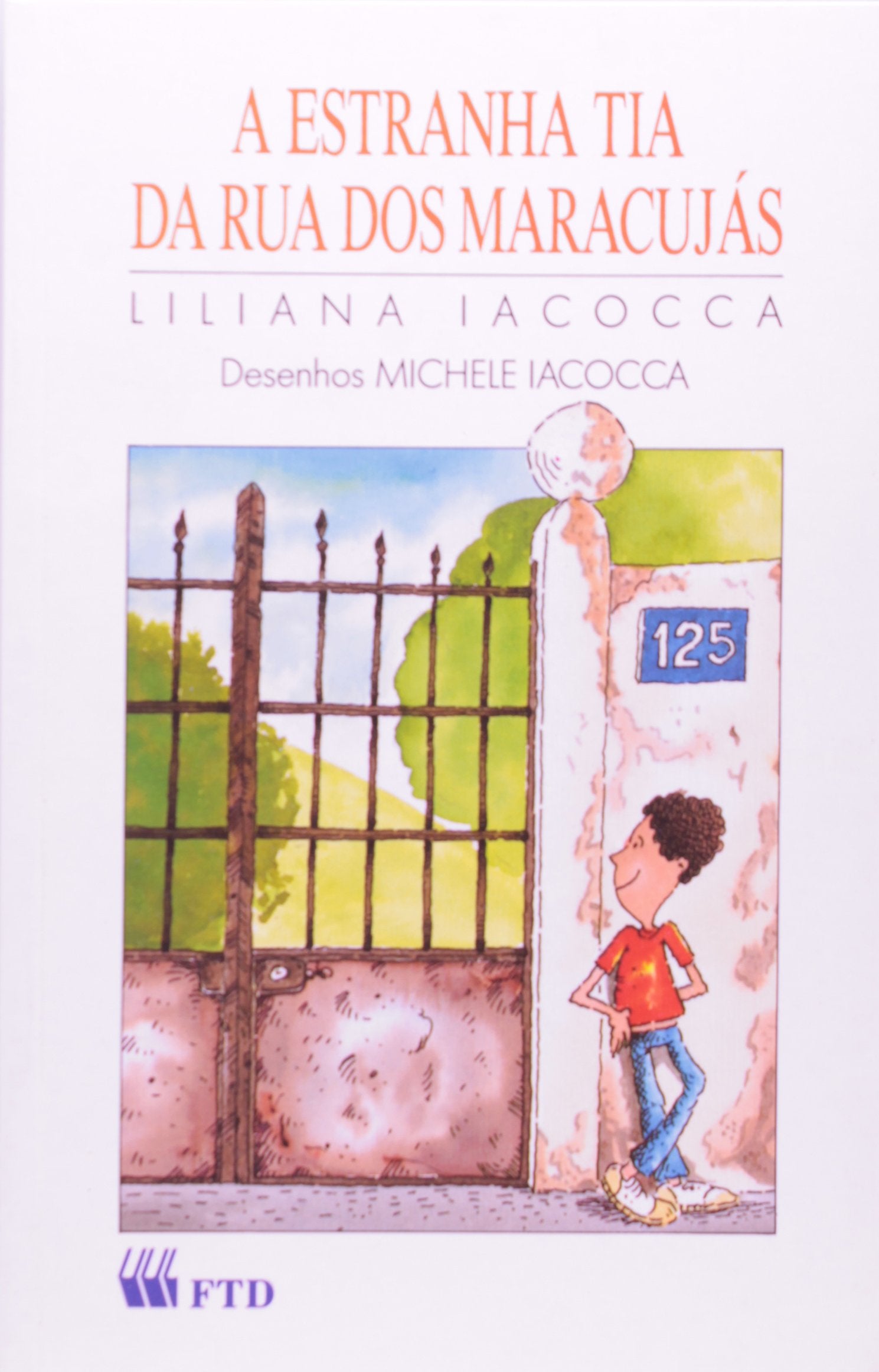 A Estranha Tia Da Rua Dos Maracujás (Em Portuguese do Brasil) Books