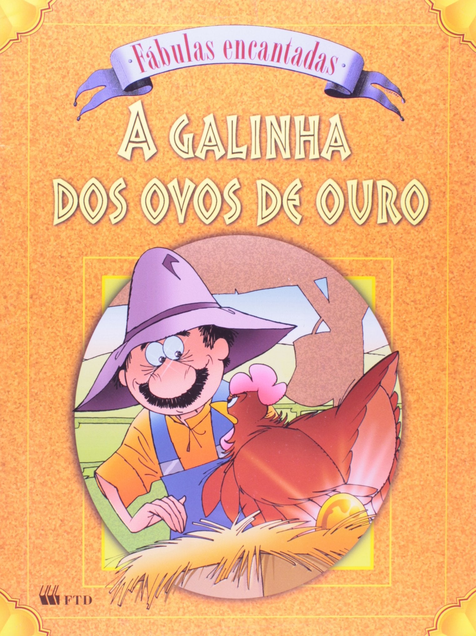 A Galinha Dos Ovos De Ouro - Coleção Fabulas Encantadas (Em Portuguese do Brasil) Books