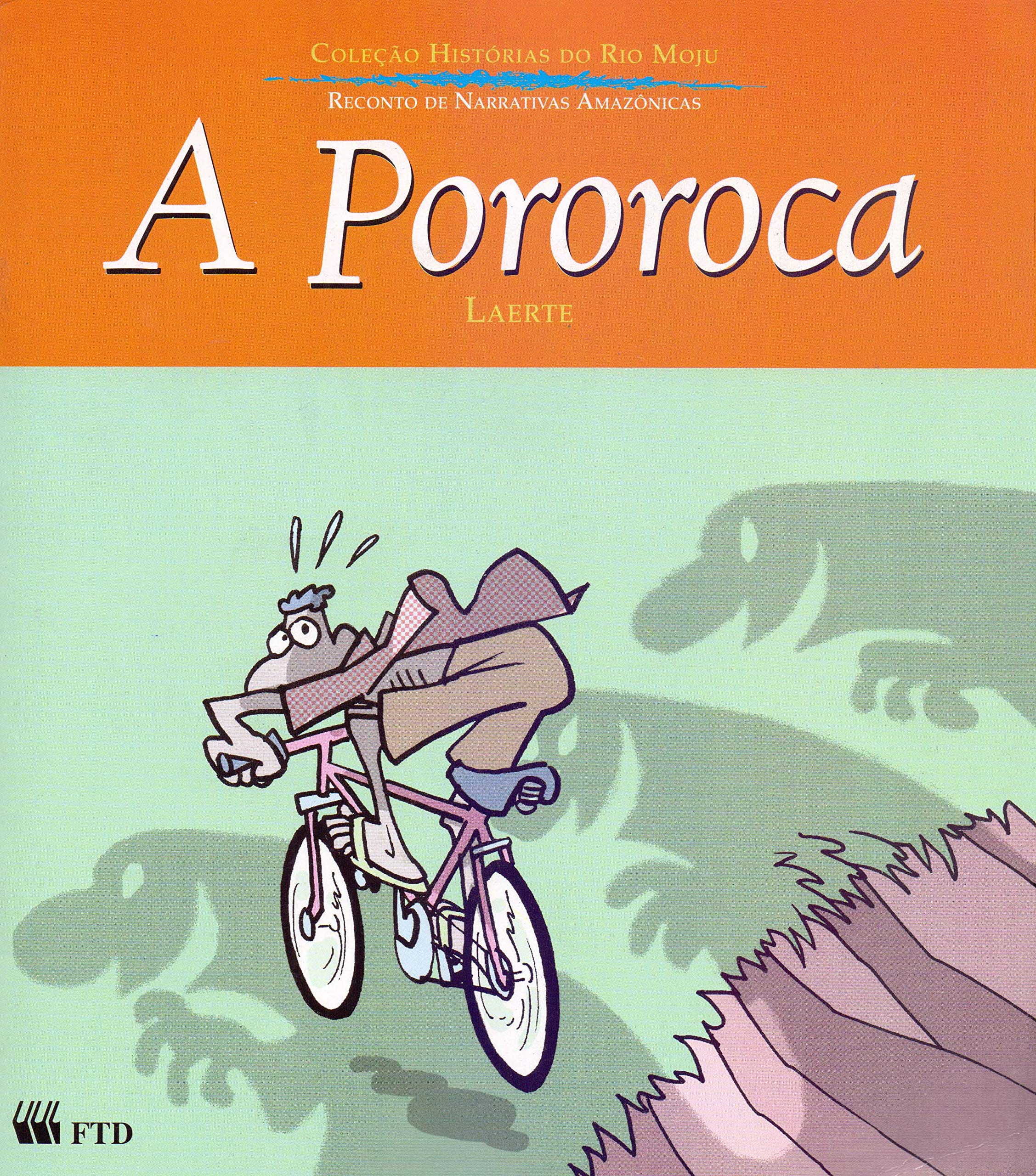A Pororoca - Coleção Histórias Do Rio Moju (Em Portuguese do Brasil) Books