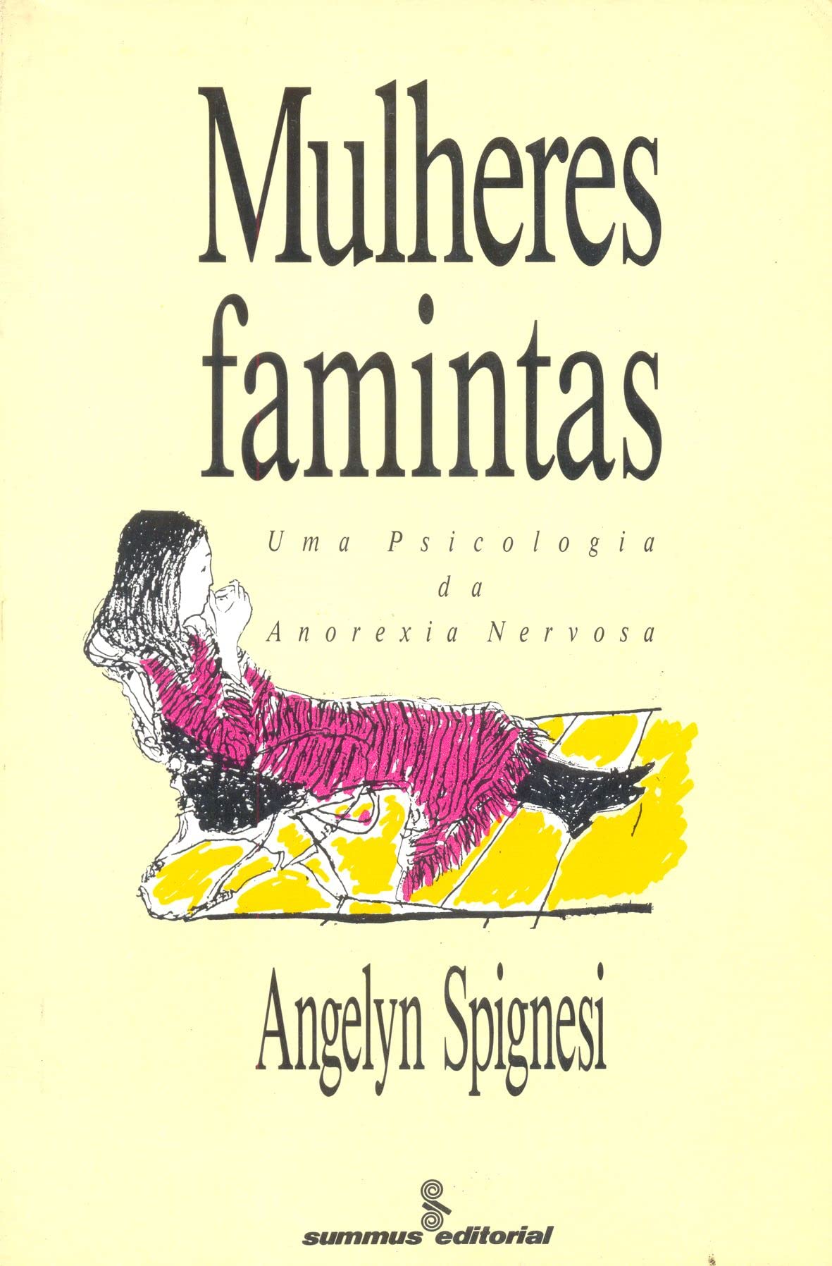 Mulheres Famintas. Uma Psicologia Da Anorexia Nervosa (Em Portuguese do Brasil) Books