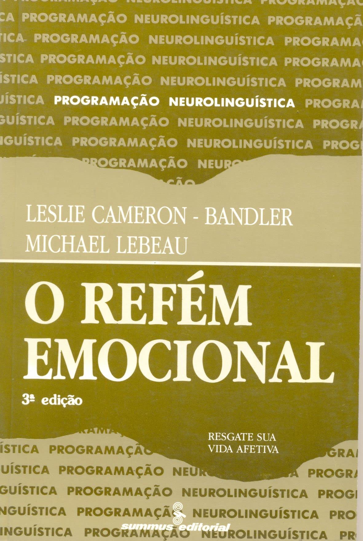 O Refém Emocional. Resgate Sua Vida Afetiva (Em Portuguese do Brasil) book