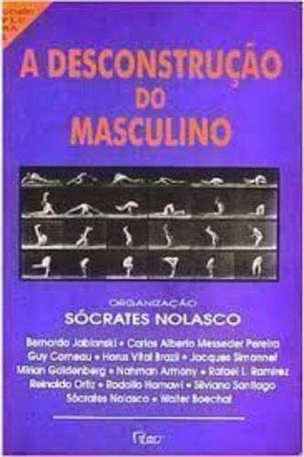 A desconstruc?a?o do masculino (Ge?nero plural) (Portuguese Edition) Books