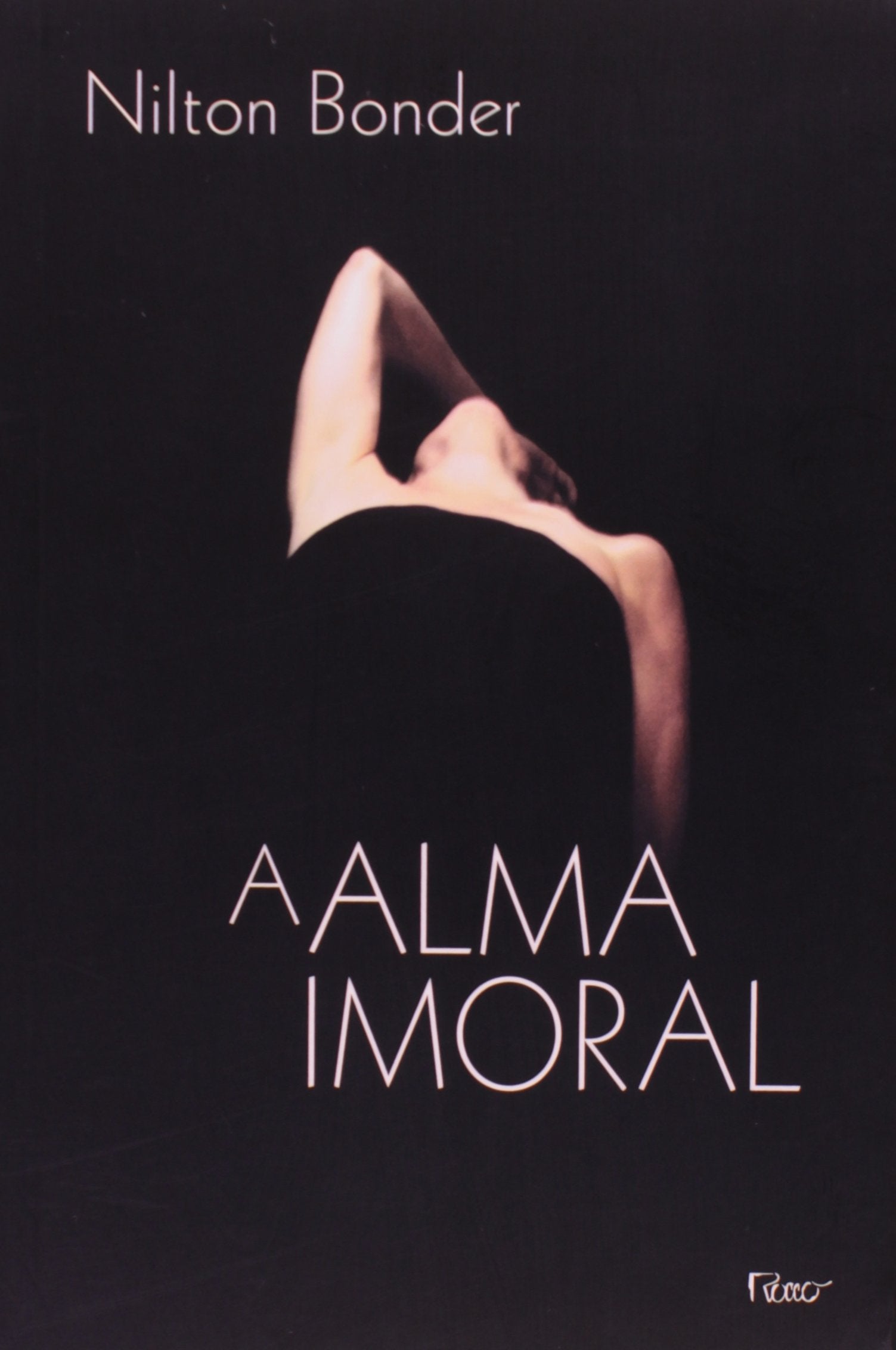 A alma imoral: Traicao e tradicao atraves dos tempos (Portuguese Edition) book