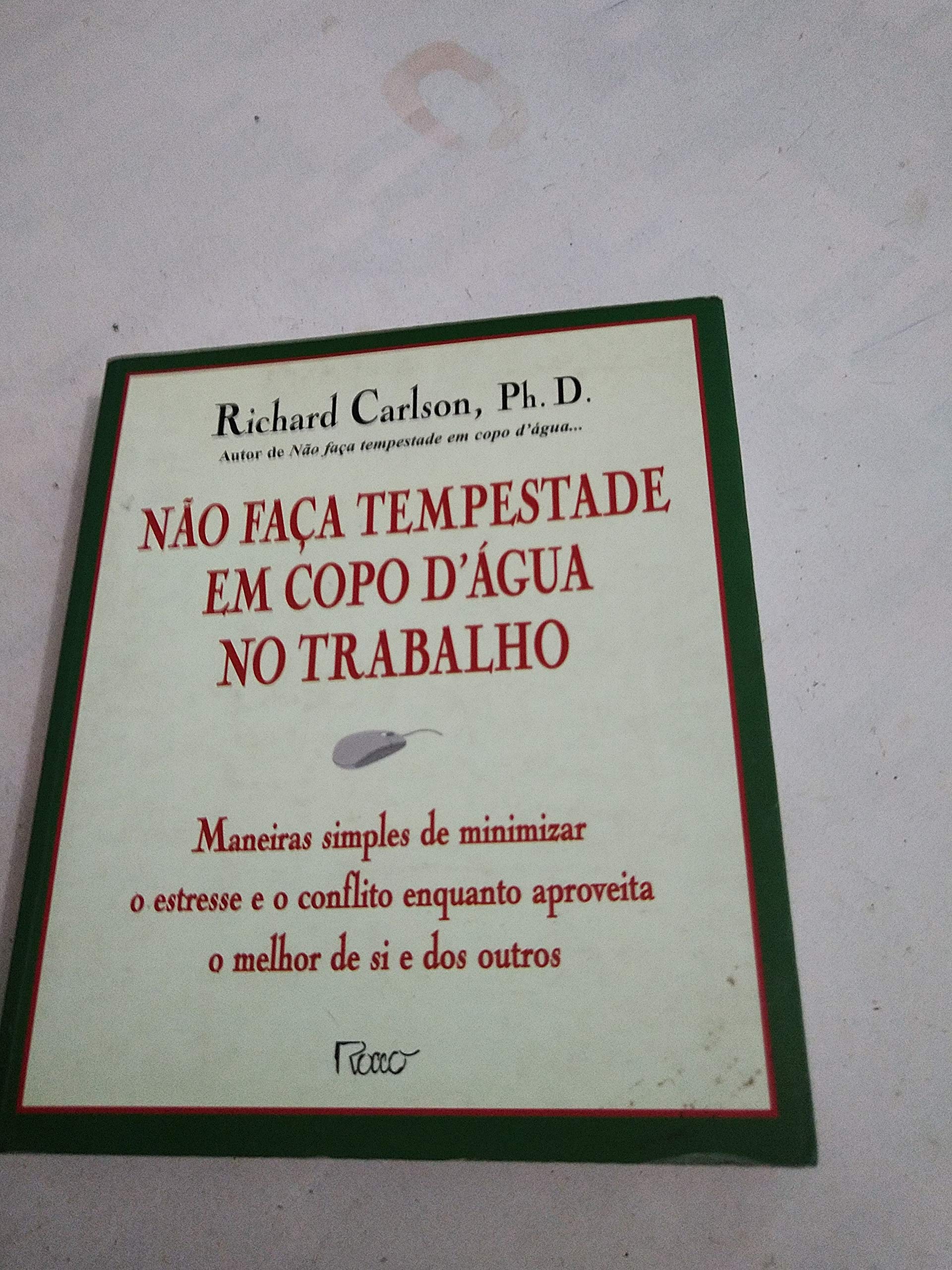 Não Faça Tempestade em Copo D'Água no Trabalho (Em Portuguese do Brasil) book