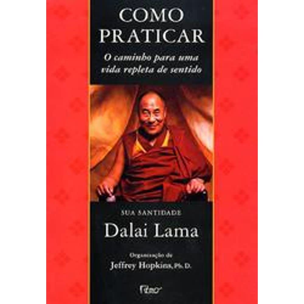 Como Praticar: o Caminho para uma Vida Repleta de Sentido Books