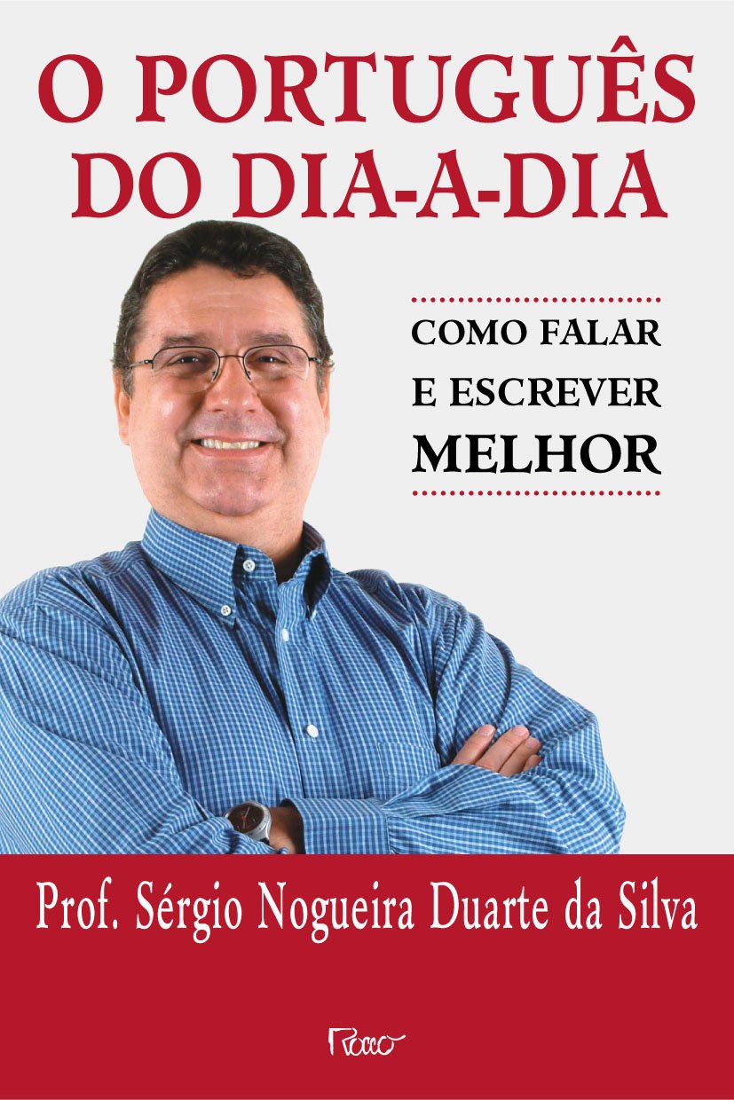 O Português do Dia a Dia. Como Falar e Escrever Melhor (Em Portuguese do Brasil) Books