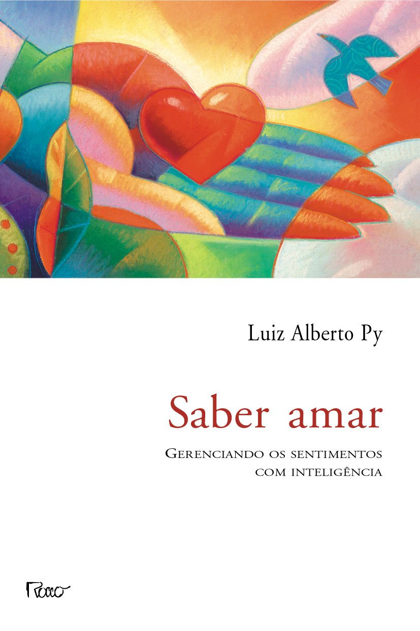 Saber Amar. Gerenciando os Sentimentos com Inteligência (Em Portuguese do Brasil) book