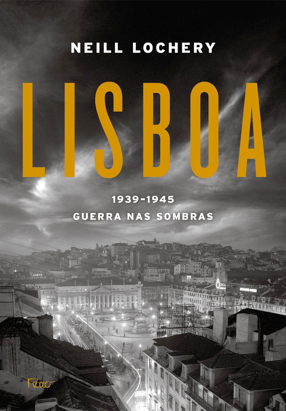 Lisboa. 1939-1945. Guerra Nas Sombras (Em Portuguese do Brasil) Books