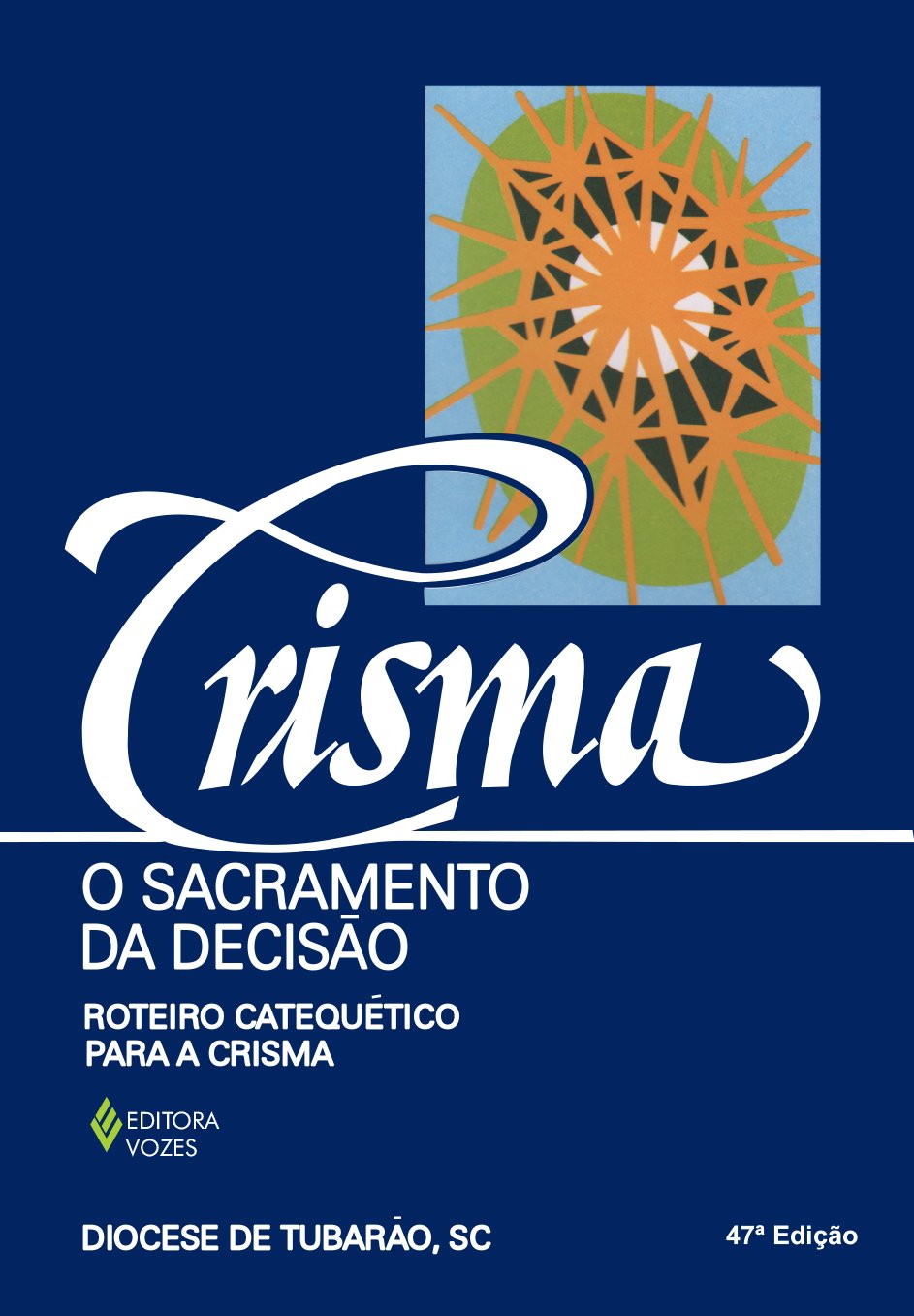 Crisma, o Sacramento da Decisão (Em Portuguese do Brasil) Books