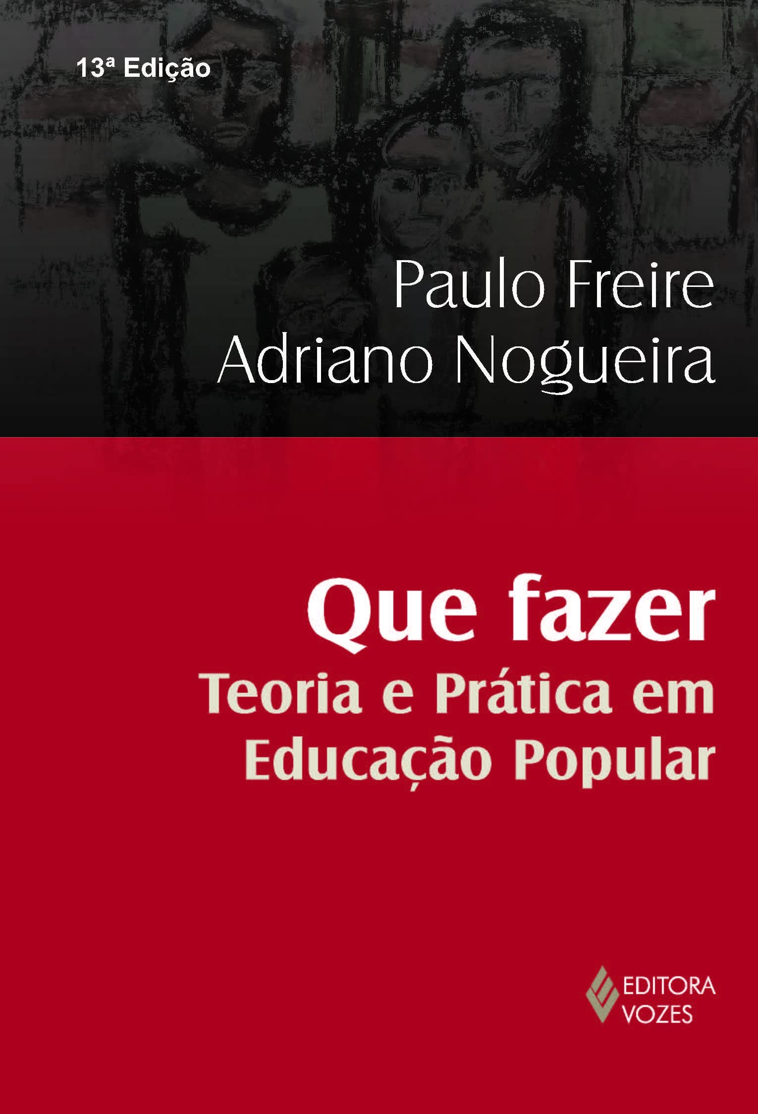 Que Fazer. Teoria e Prática em Educação Popular (Em Portuguese do Brasil) Books