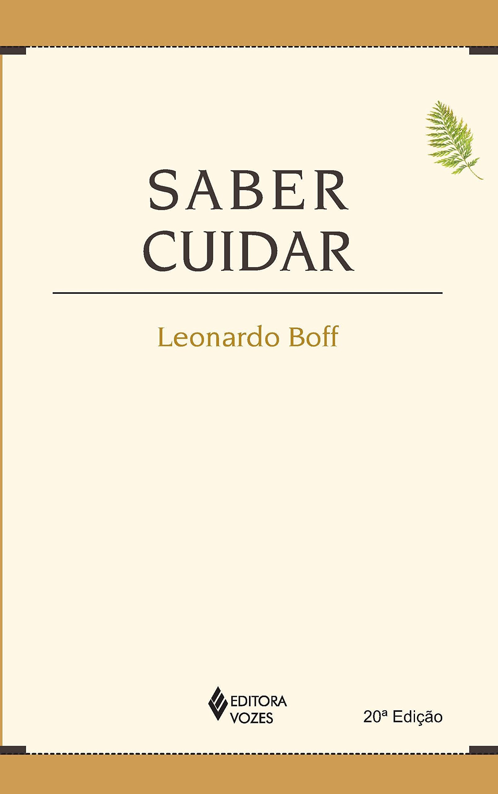 Saber cuidar: Etica do humano, compaixao pela terra (Portuguese Edition) book