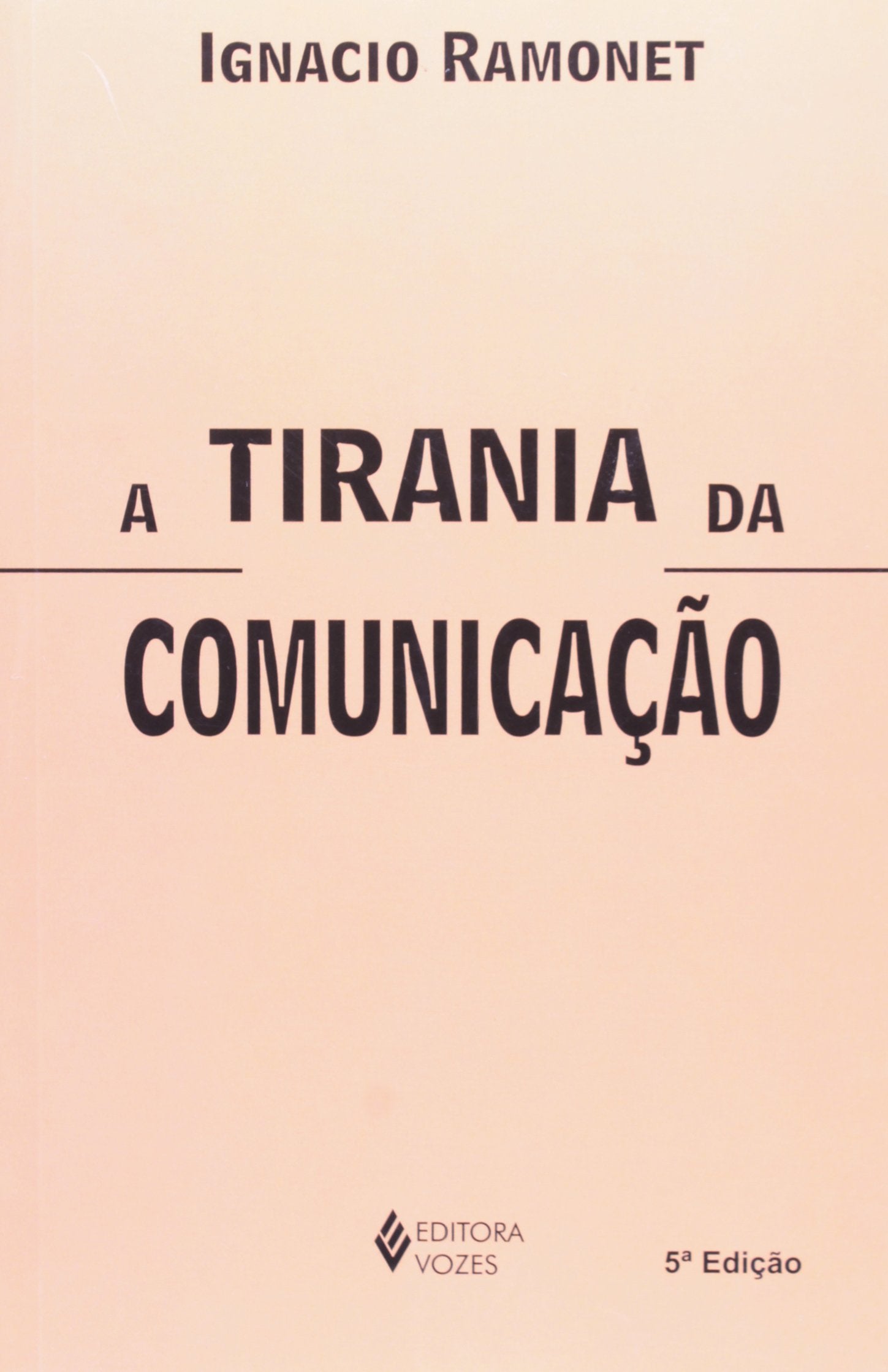 A Tirania da Comunicação (Em Portuguese do Brasil) book