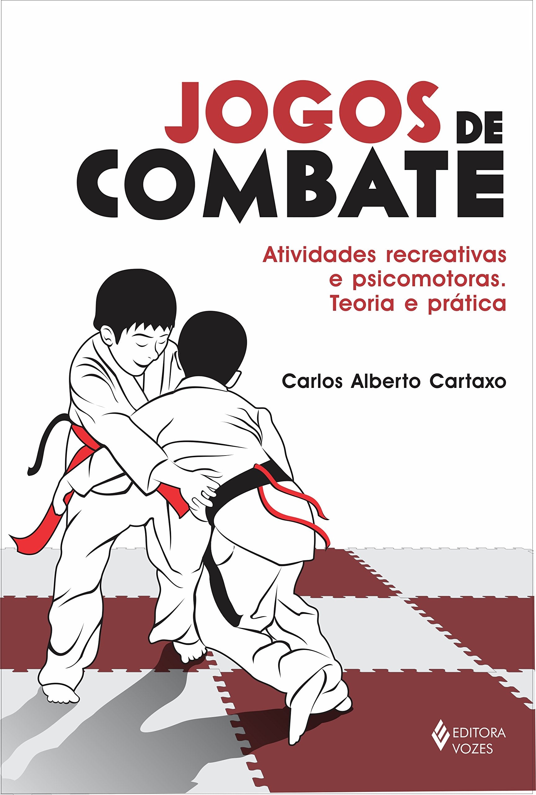 Jogos de combate: atividades recreativas e psicomotoras. Teoria e prática book