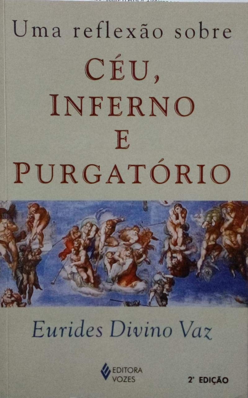 Uma Reflexao Sobre Ceu, Inferno E Purgatorio (Em Portuguese do Brasil) Books