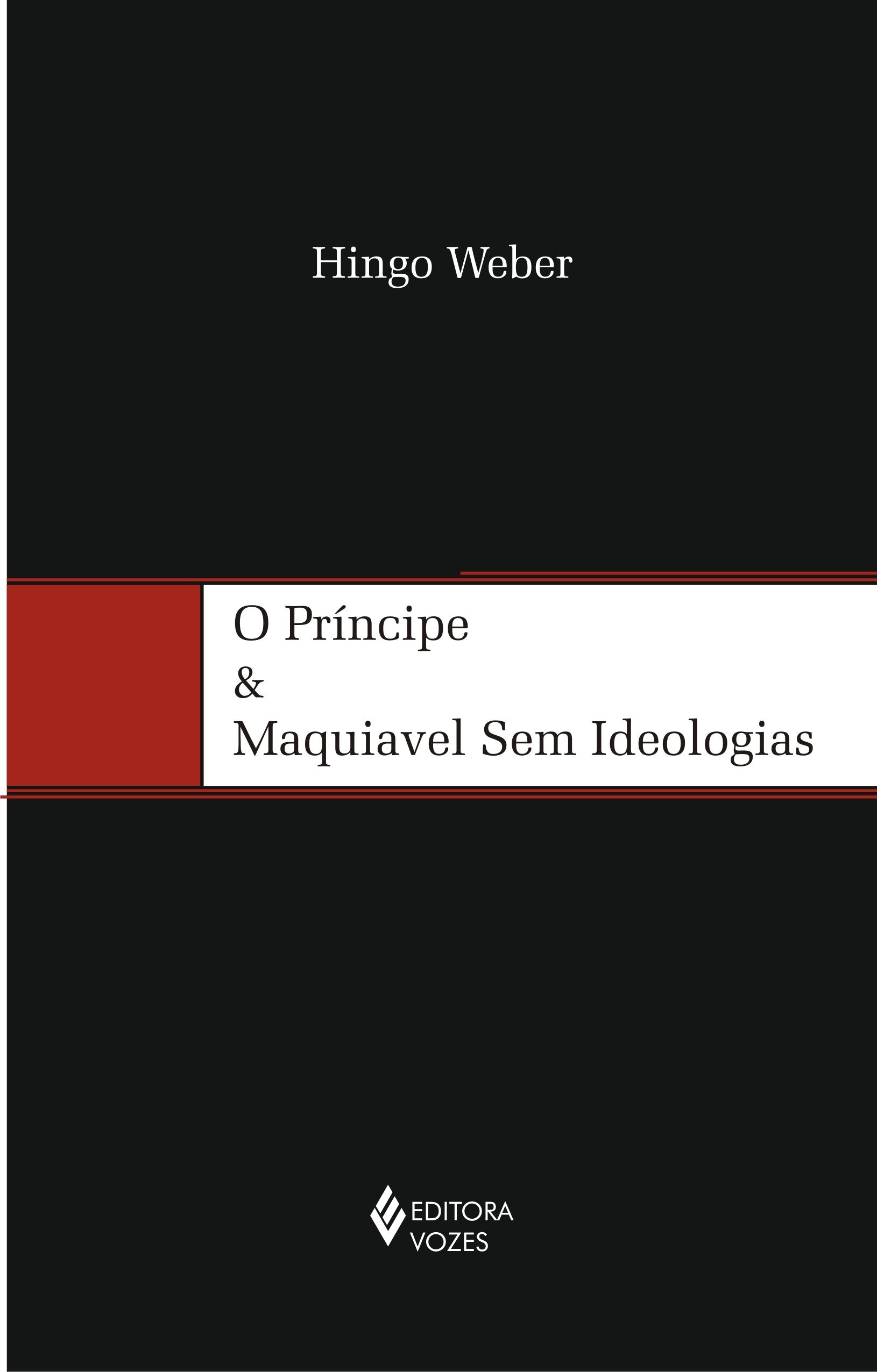 O Príncipe e Maquiavel sem Ideologias (Em Portuguese do Brasil) Books