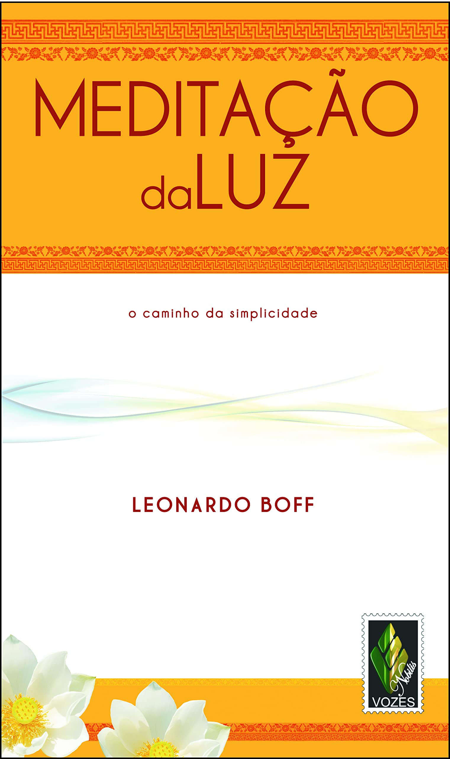 Meditação da Luz. O Caminho da Simplicidade (Em Portuguese do Brasil) Books