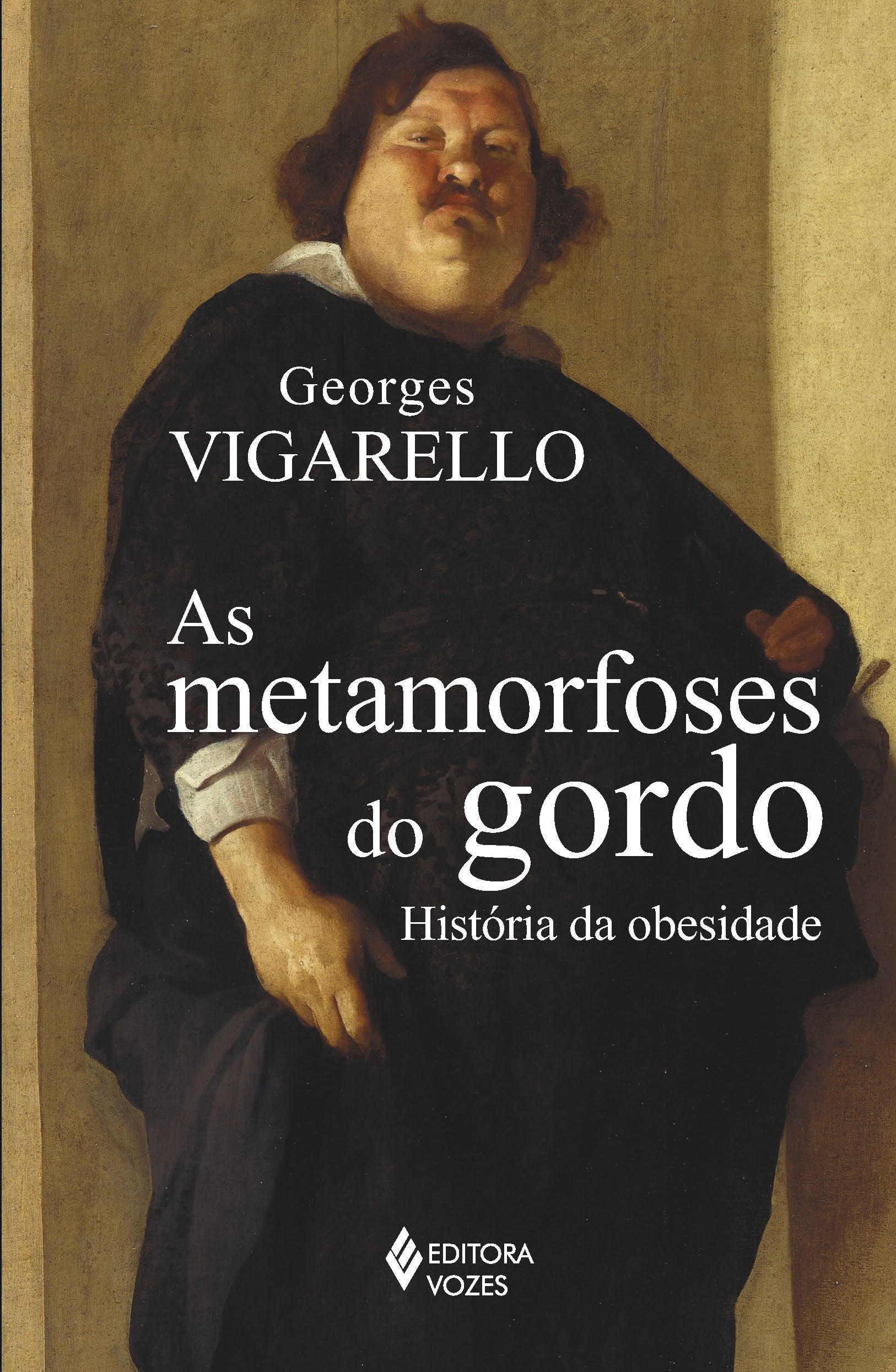 As Metamorfoses Do Gordo. Historia Da Obesidade (Em Portuguese do Brasil) Books