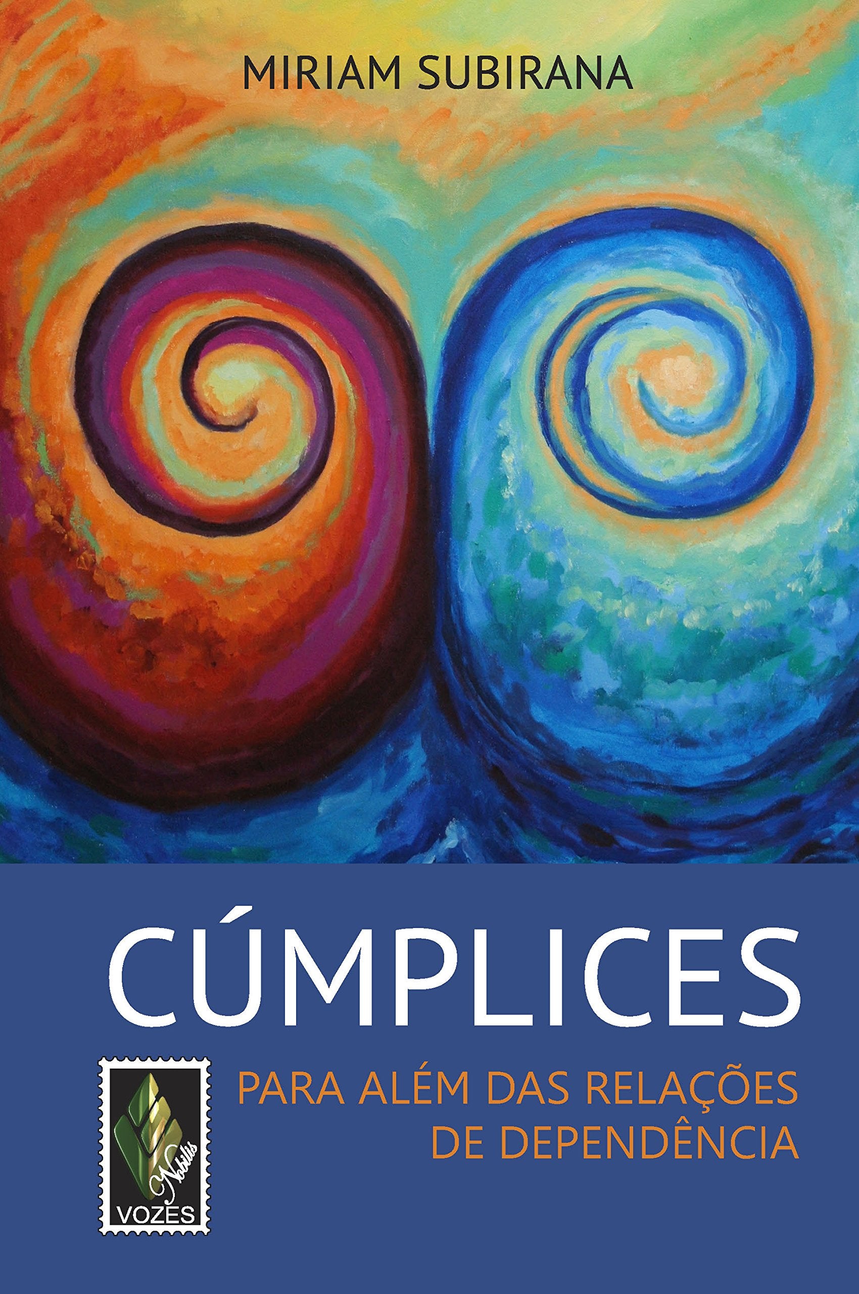 Cúmplices. Para Além das Relações de Dependência (Em Portuguese do Brasil) book