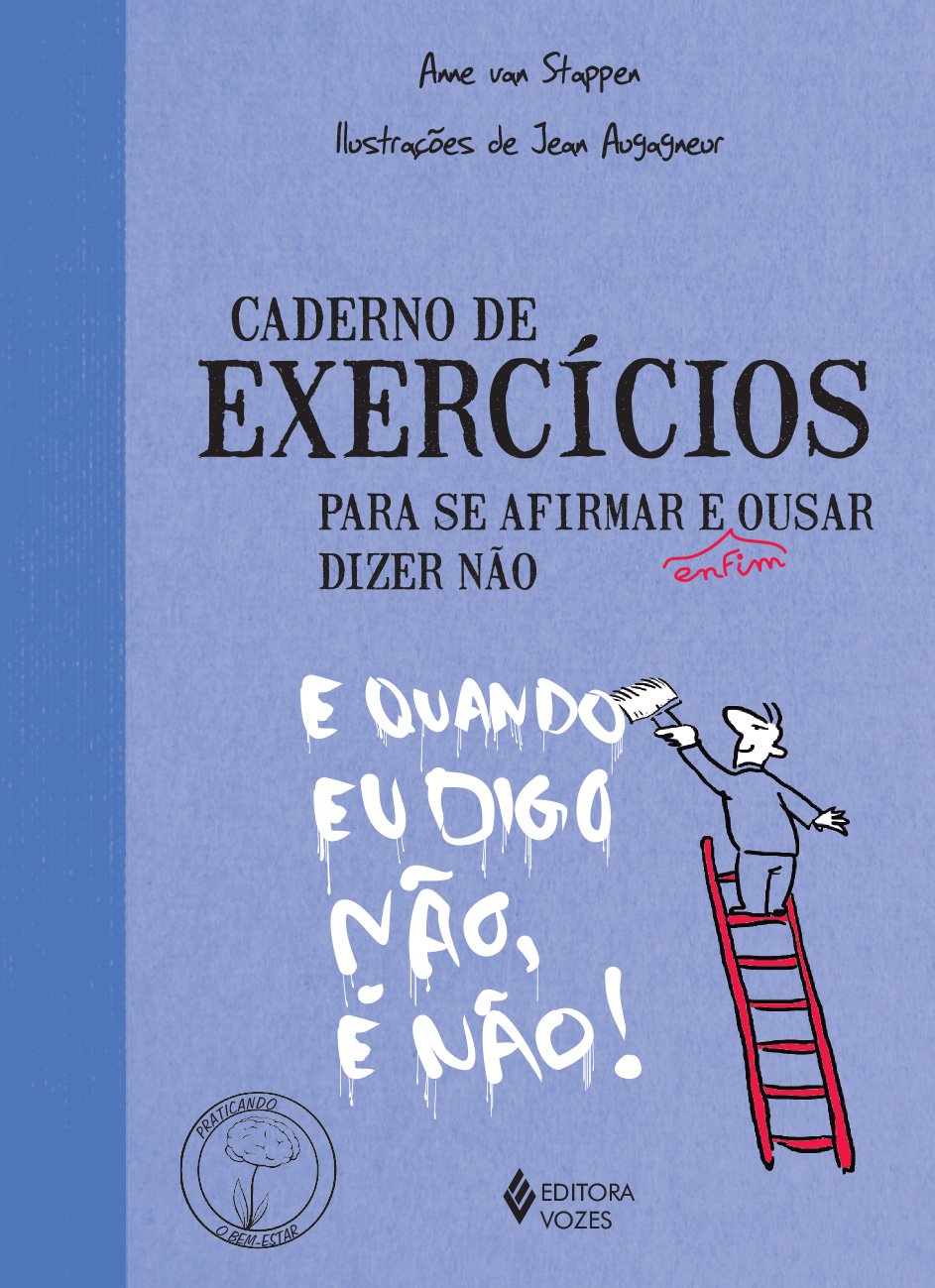 Caderno de Exercícios Para Se Afirmar e Enfim Ousar Dizer Não (Em Portuguese do Brasil) Books