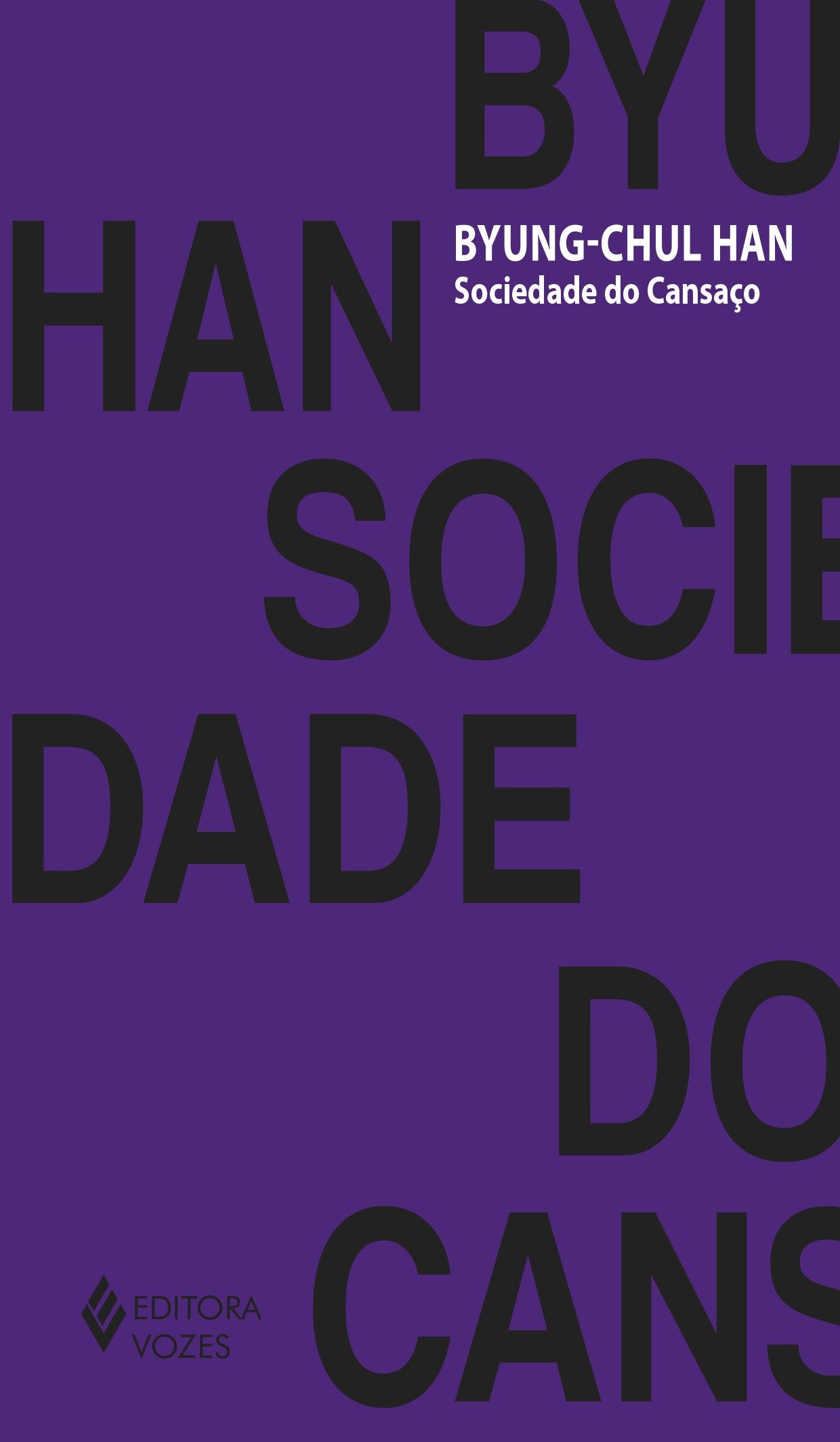 Sociedade do Cansaço (Em Portuguese do Brasil) Books