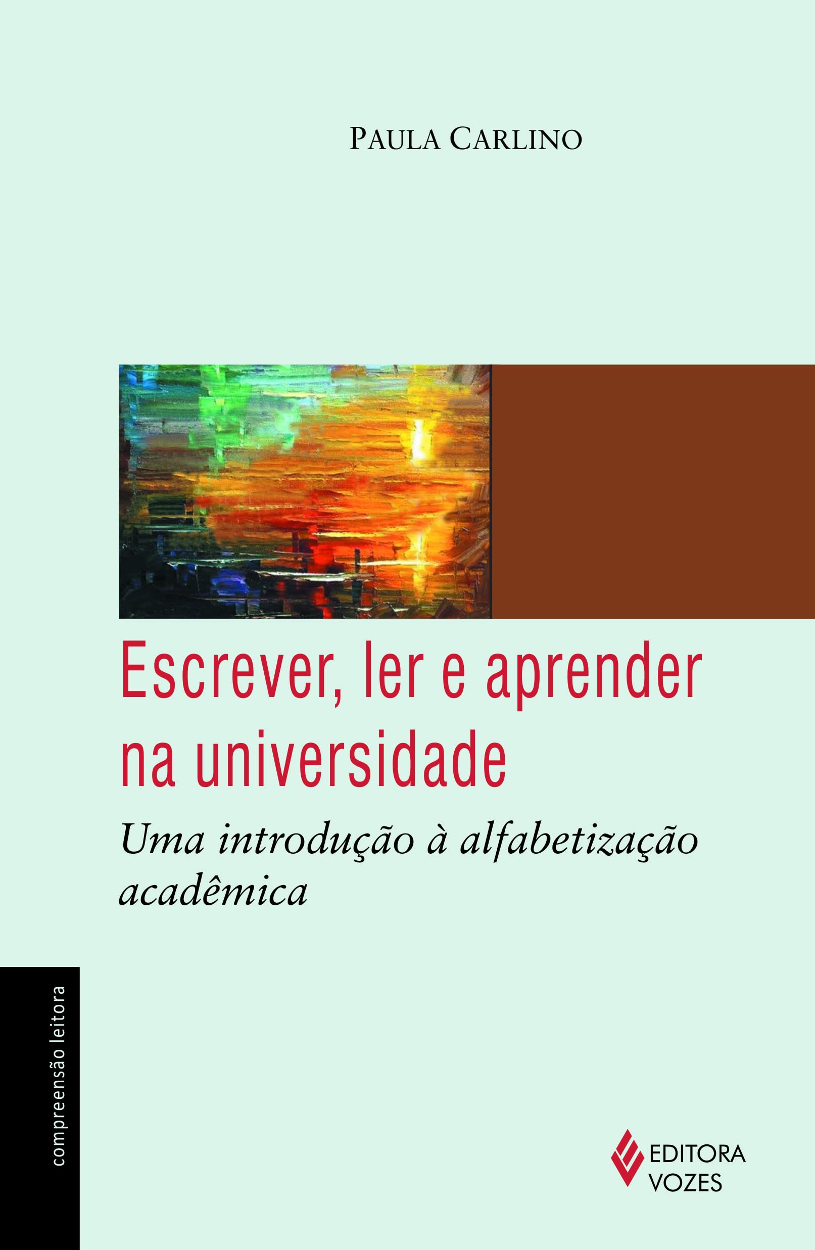 Escrever, Ler e Aprender na Universidade. Uma Introdução à Alfabetização Acadêmica Books