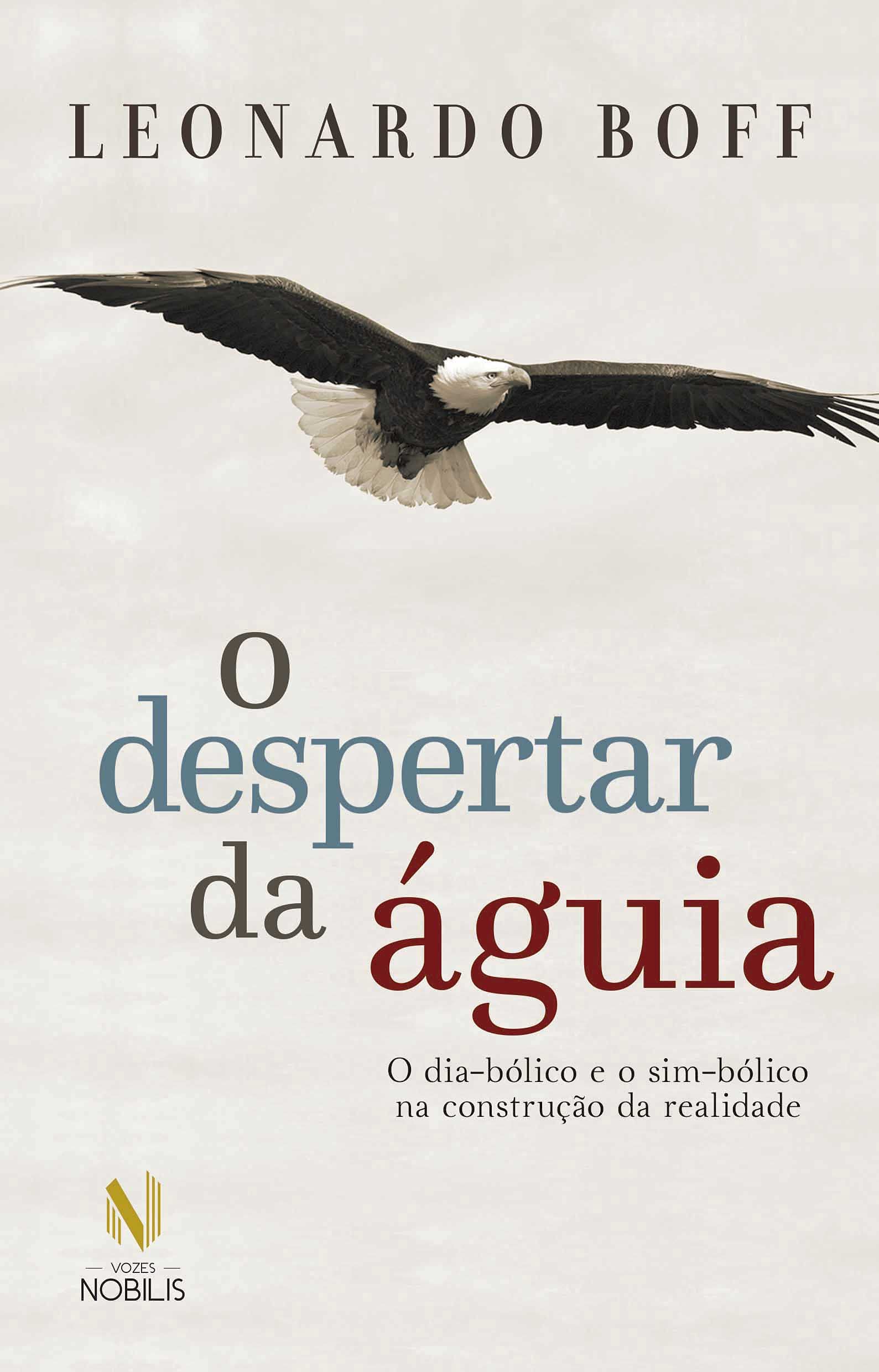 O despertar da aguia - Ed. Especial O dia-bolico e o sim-bolico na construcao da realidade (Em Portugues do Brasil) Books