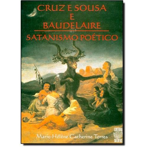 Cruz E Sousa E Baudelaire - Satanismo Poetico (Em Portuguese do Brasil) Books