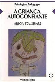 A Criança Autoconfiante (Em Portuguese do Brasil) book