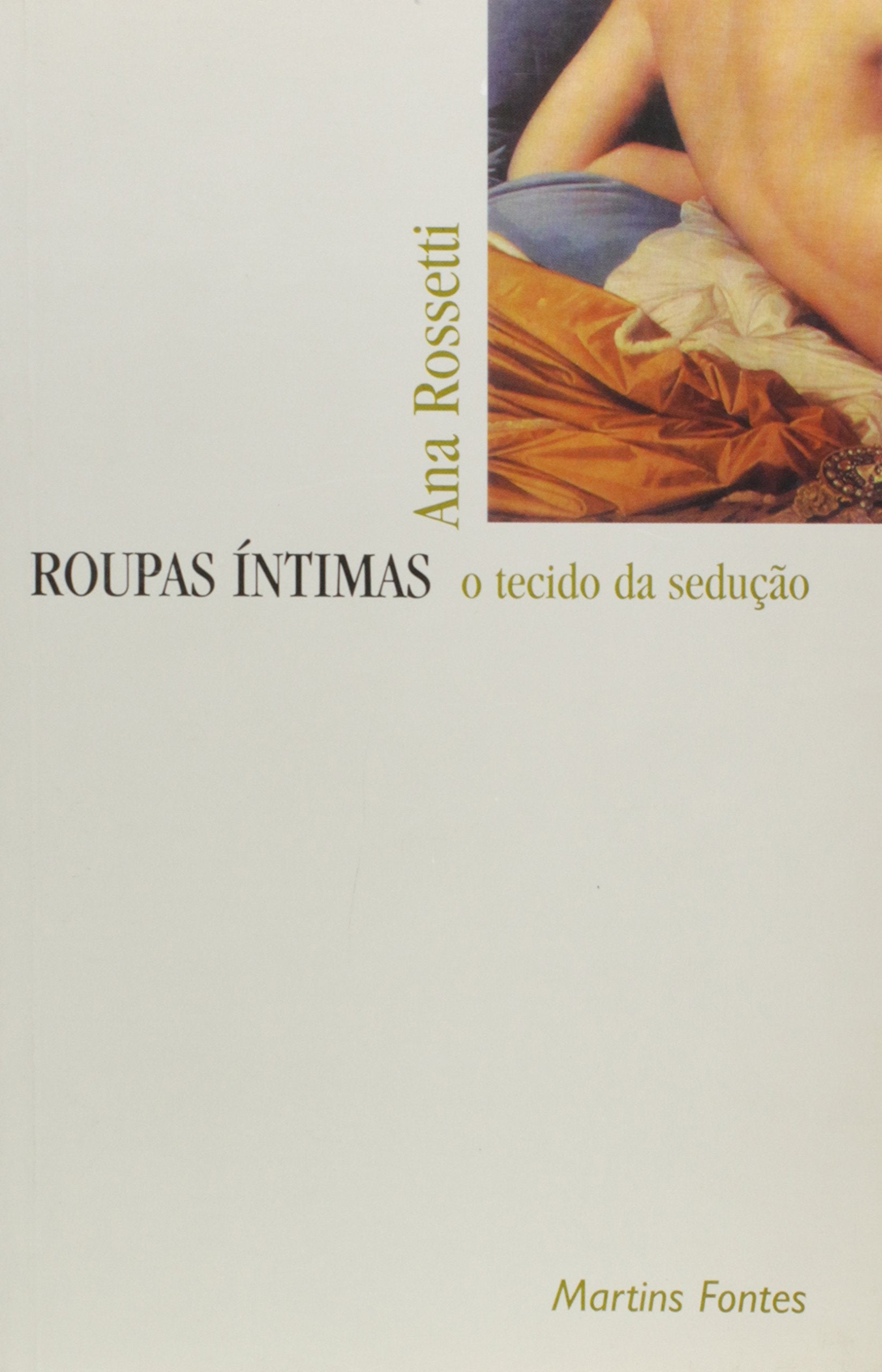 Roupas Intimas. O Tecido Da Seducao (Em Portuguese do Brasil) Books
