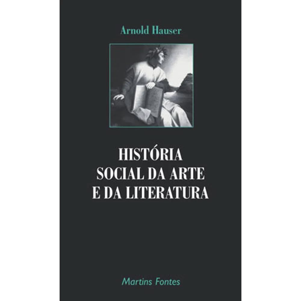 Historia Social Da Arte E Da Literatura (Em Portuguese do Brasil) book