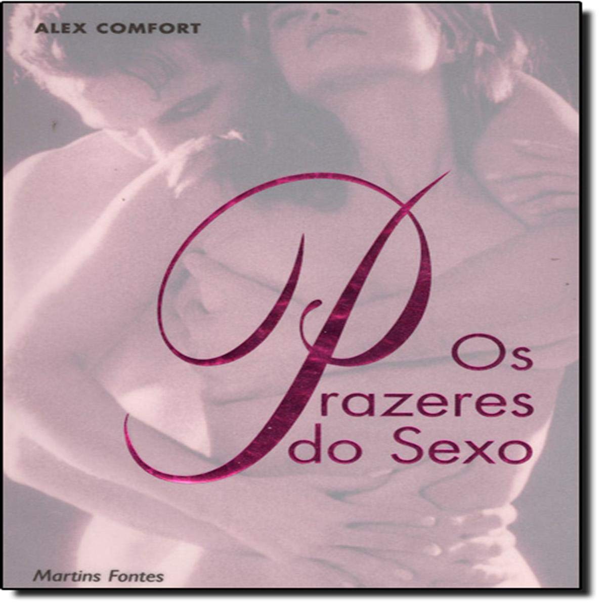 Os Prazeres Do Sexo (Em Portuguese do Brasil) book