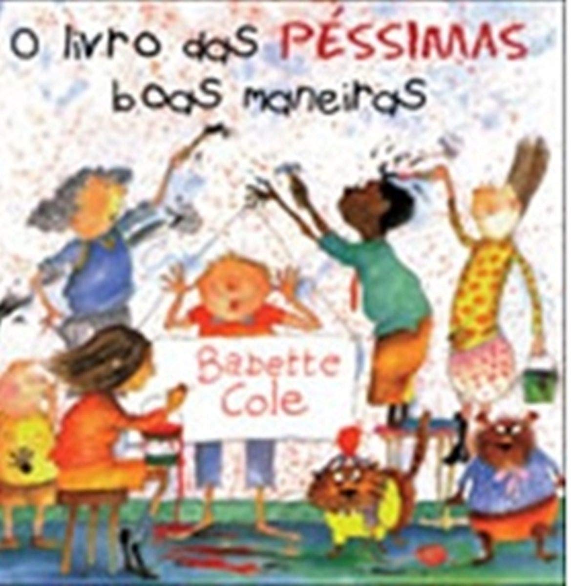 O Livro Das Pessimas Boas Maneiras (Em Portuguese do Brasil) book