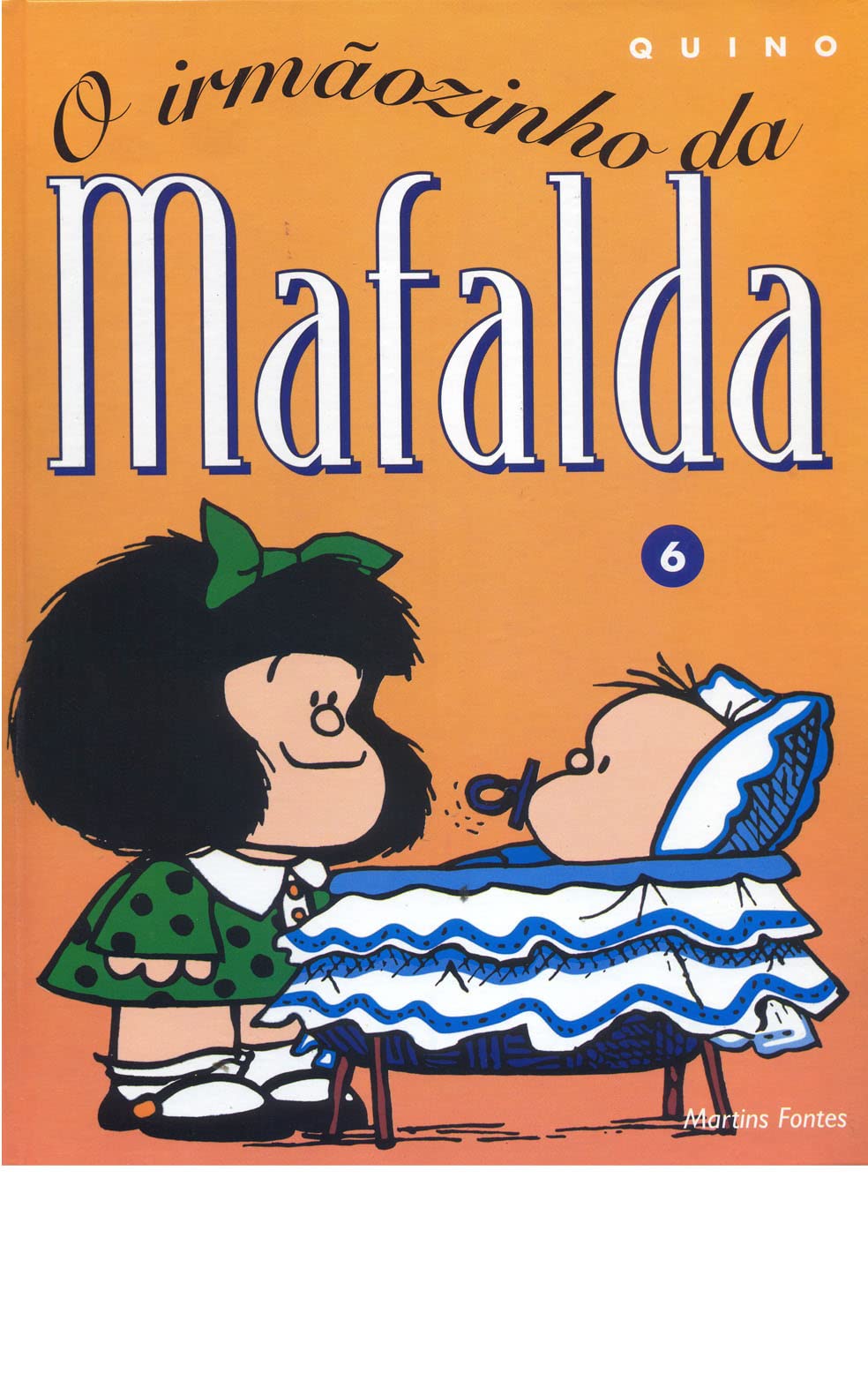 Mafalda 6. O Irmãozinho da Mafalda (Em Portuguese do Brasil) Books