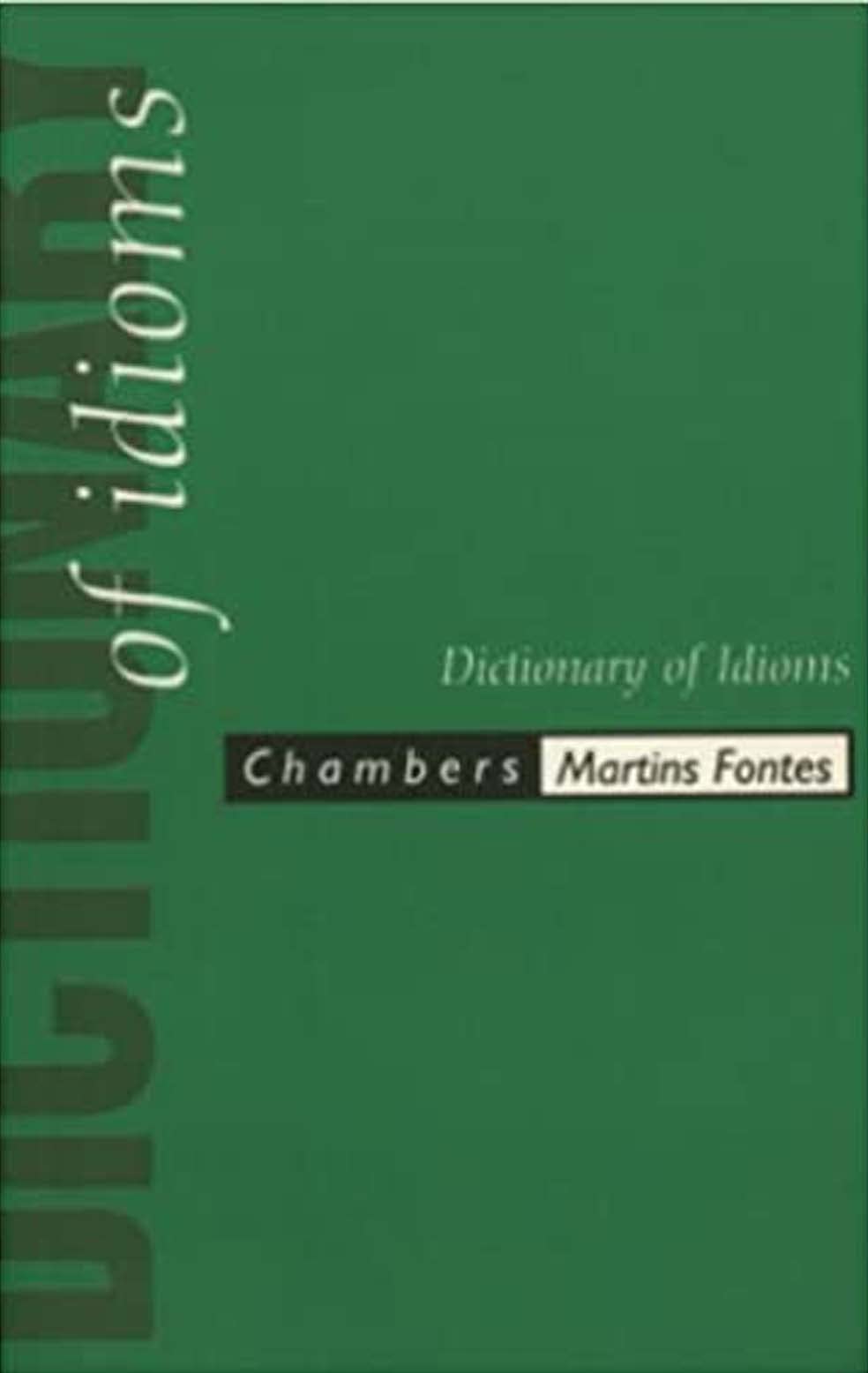 Chambers. Dictionary of Idioms (Em Portuguese do Brasil) book