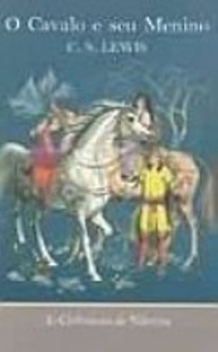 As Cronicas De Narnia. O Cavalo E Seu Menino - Volume 3 (Em Portuguese do Brasil) Books