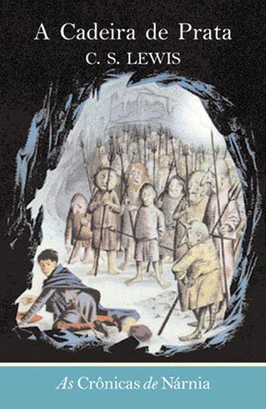 As Crônicas De Narnia. A Cadeira De Prata (Em Portuguese do Brasil) Books