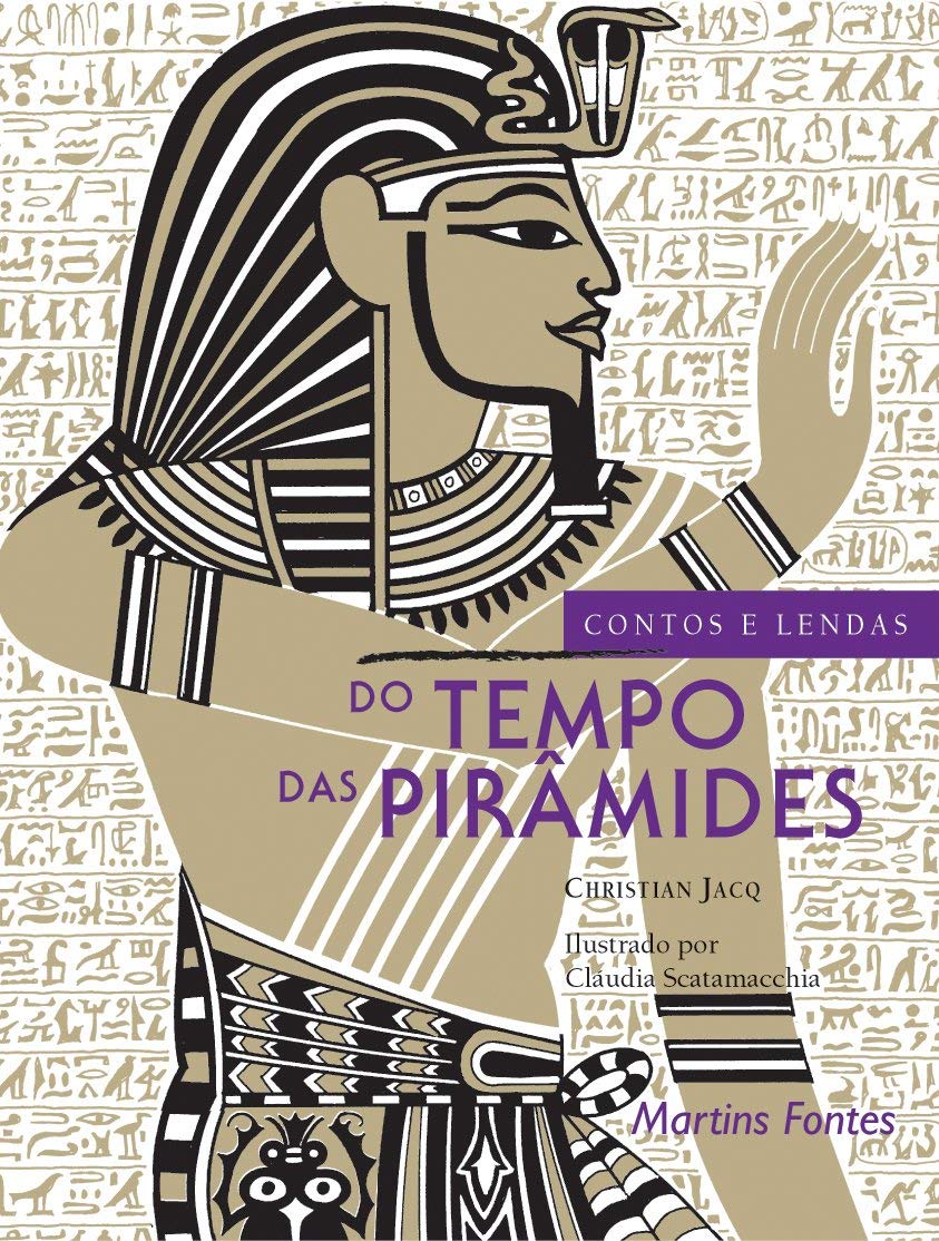 Contos E Lendas Do Tempo Das Pirâmides (Em Portuguese do Brasil) book