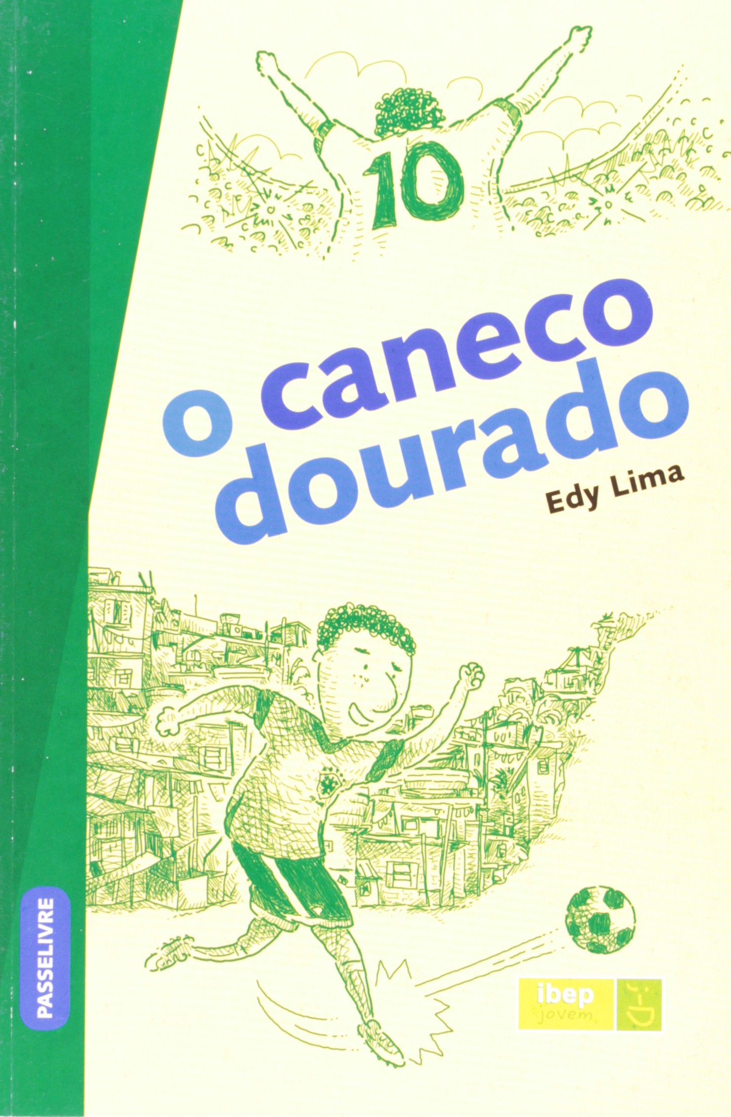 O Caneco Dourado - Coleção IBEP Jovem (Em Portuguese do Brasil) Books
