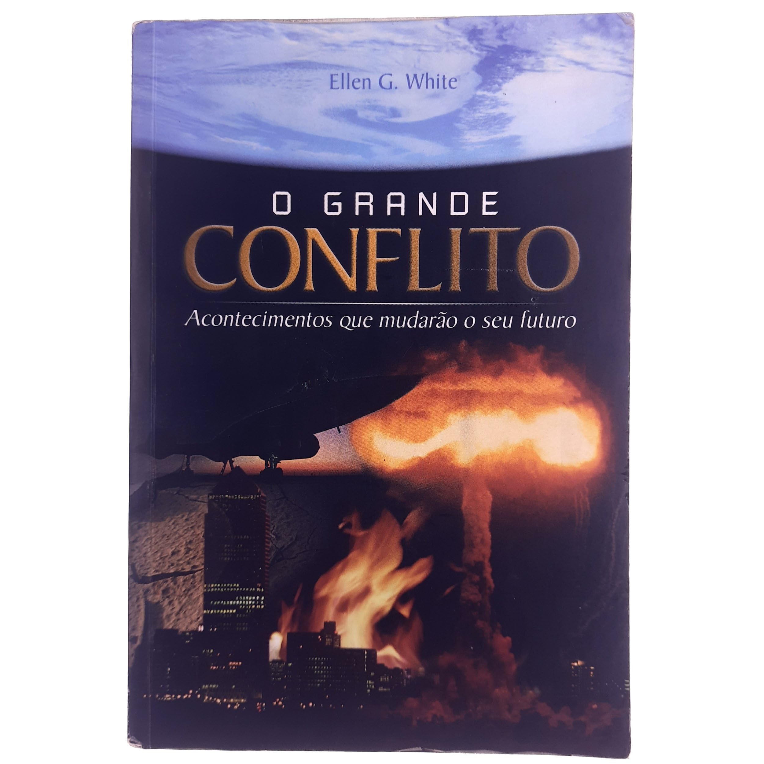 O Grande Conflito: Acontecimentos Que Mudarão O Seu Futuro Books