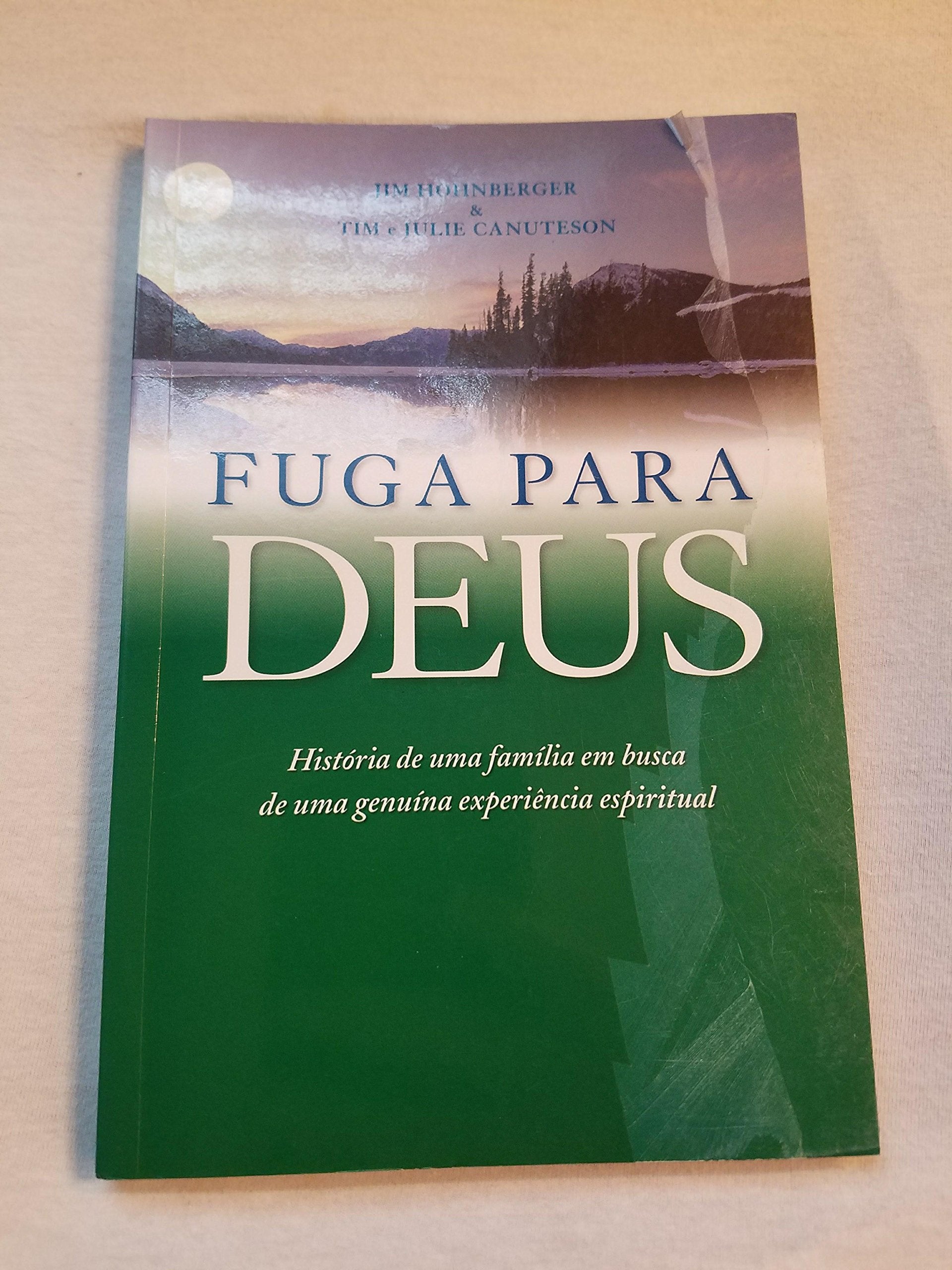 Fuga Para Deus - Historia De Uma Familia Em Busca De Uma Genuina Exper (Em Portuguese do Brasil) book
